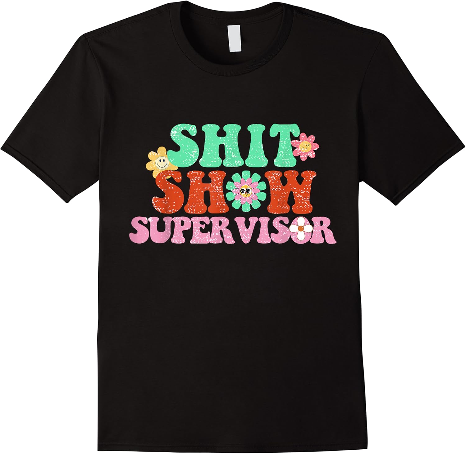 funny shit show supervisor manager boss or supervisor t shirt skuid 144488 item.jpg
