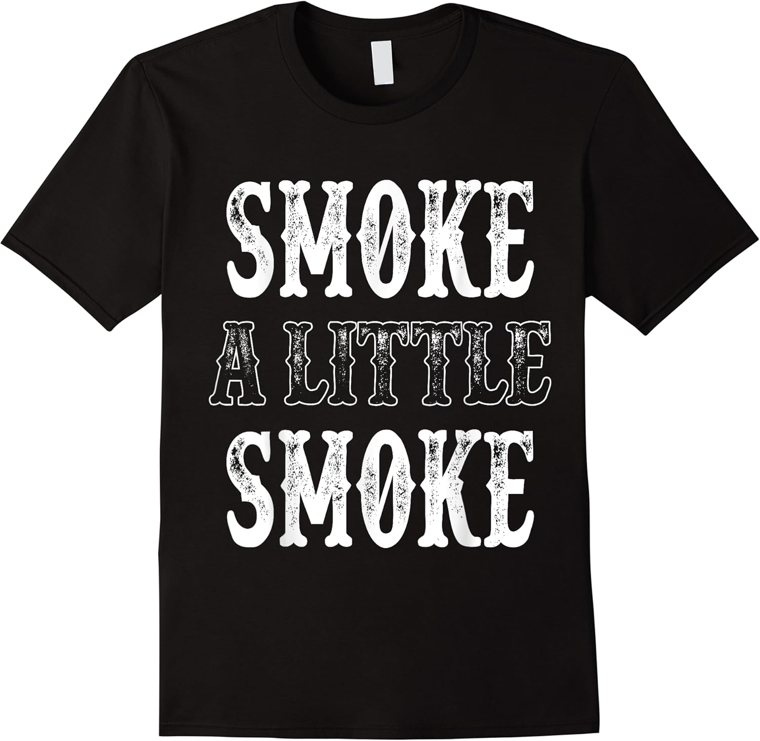 funny smoke tshirt smoke a little smoke for men women t shirt skuid 147770 item.jpg