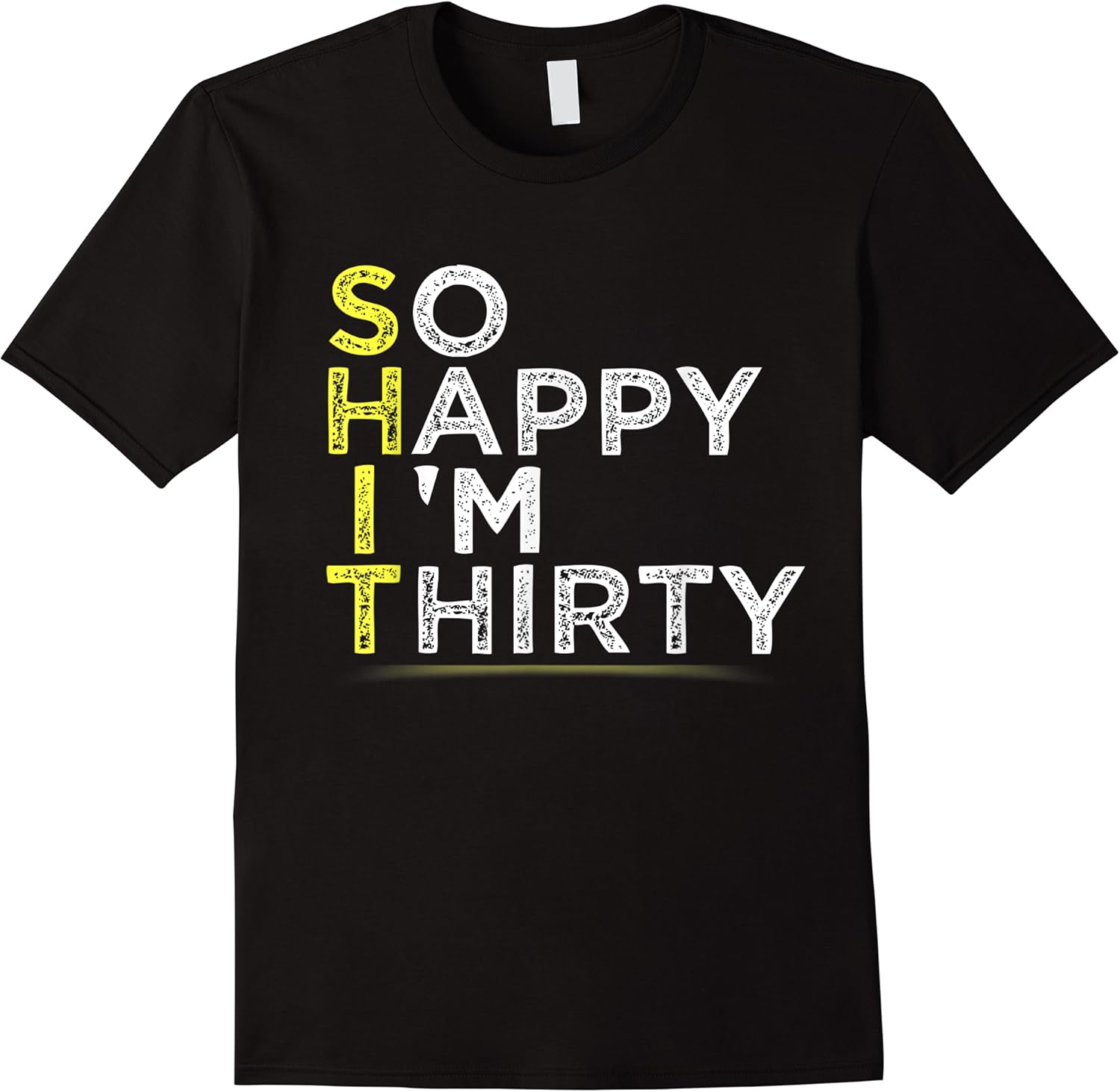 funny so happy im thirty 30th birthday gift dirty thirty t shirt skuid 143532 item.jpg