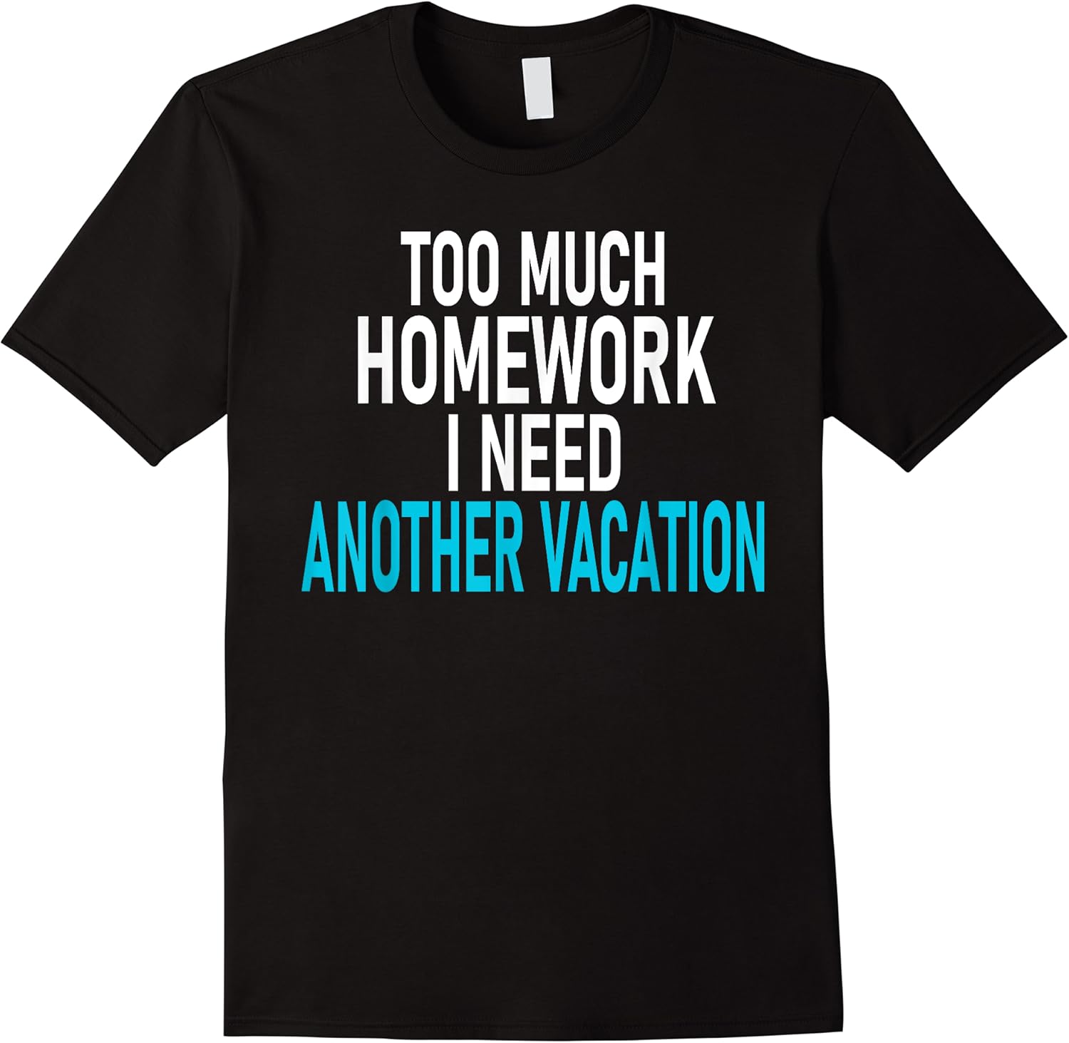 funny too much homework back to school 1st day kids youth t shirt skuid 171467 item.jpg