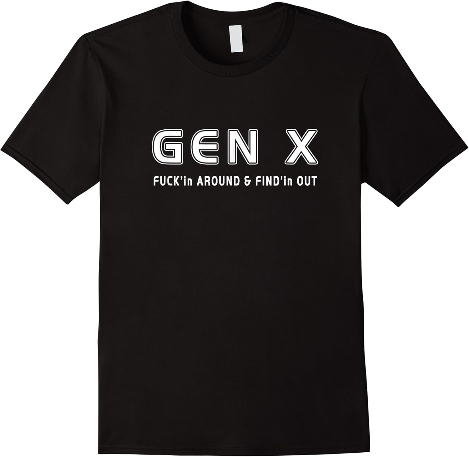gen x fuckin around  findin out funny saying generation x t shirt skuid 173223 item.jpg