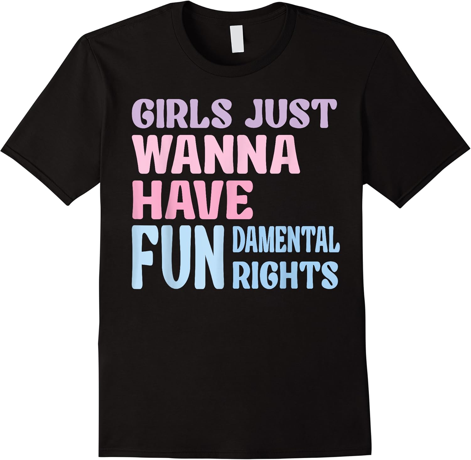 girls just wanna have fundamental rights t shirt skuid 316468 item.jpg