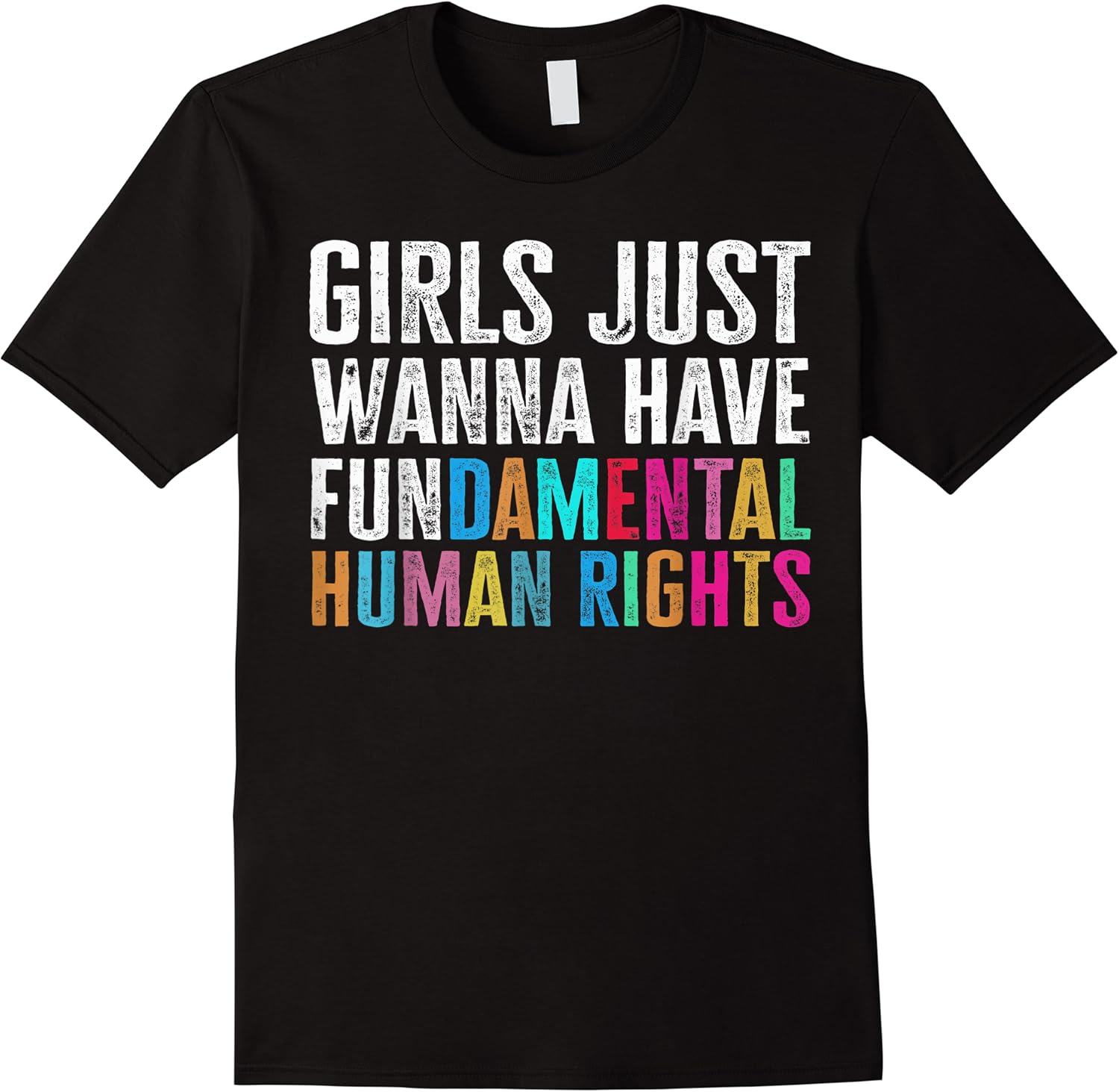 girls just want to have fundamental human rights feminist t shirt skuid 381761 item.jpg