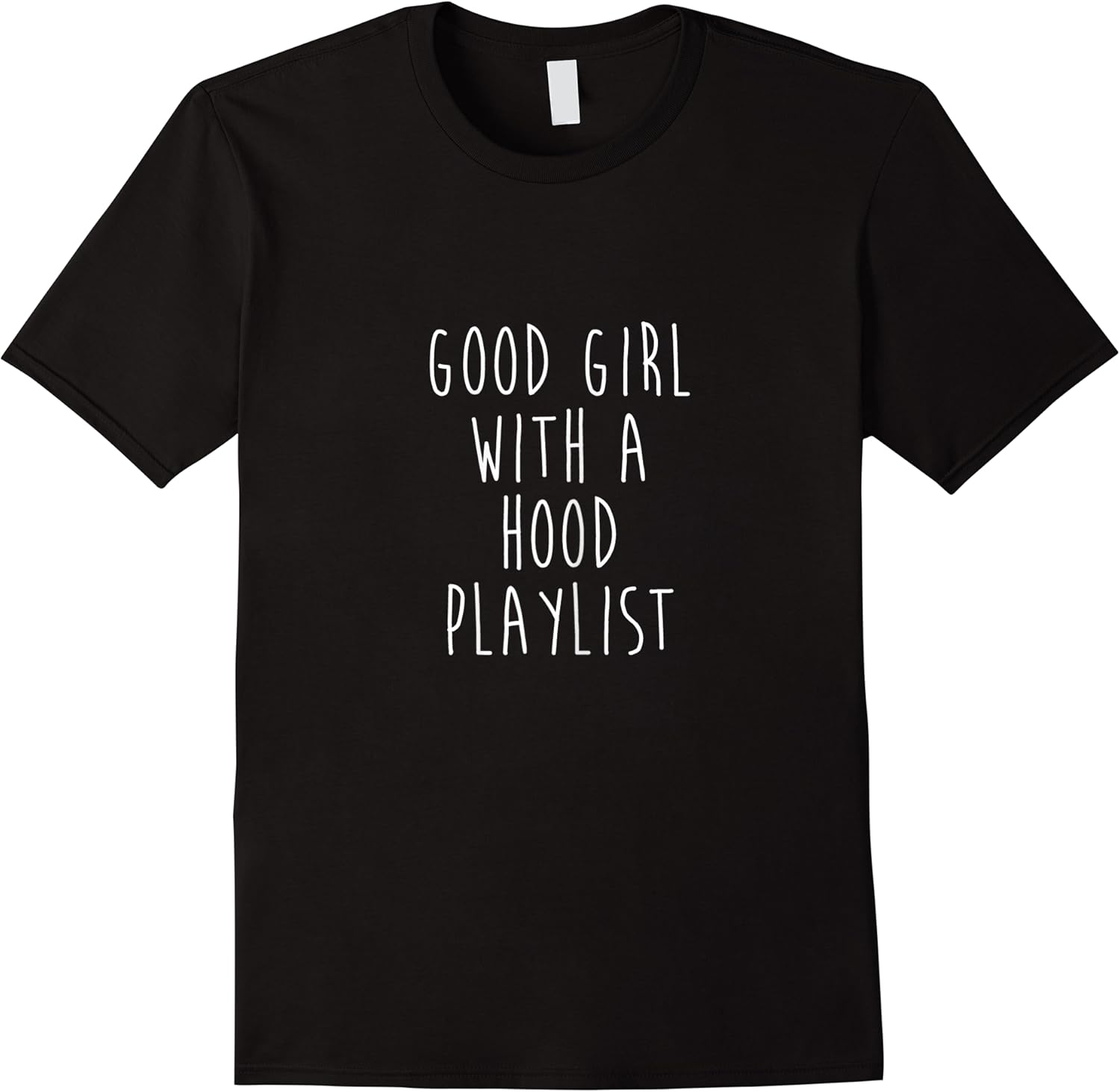 good girl with a hood playlist t shirt skuid 396428 item.jpg