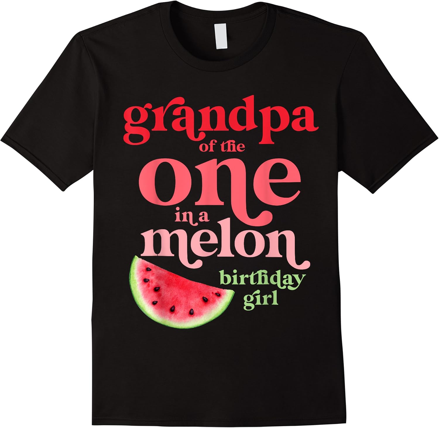 grandpa of the one in a melon birthday girl watermelon first t shirt skuid 386293 item.jpg