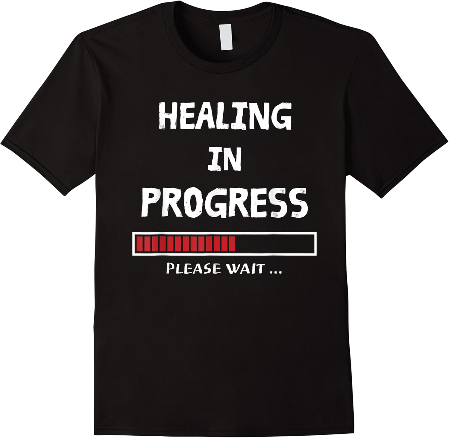 healing in progress loading funny sarcastic sarcasm quote t shirt skuid 170095 item.jpg