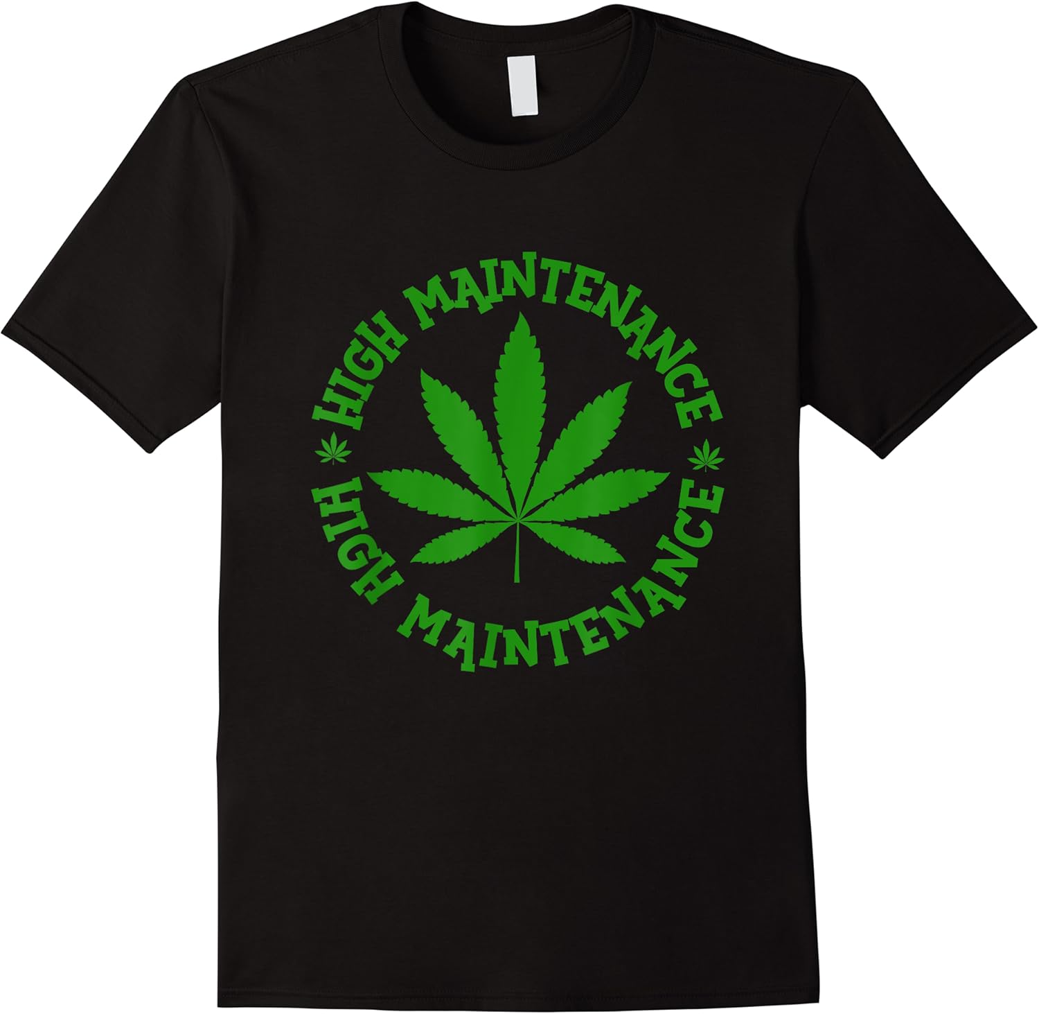 high maintenance funny marijuana leaf lover weed smoker t shirt skuid 155128 item.jpg