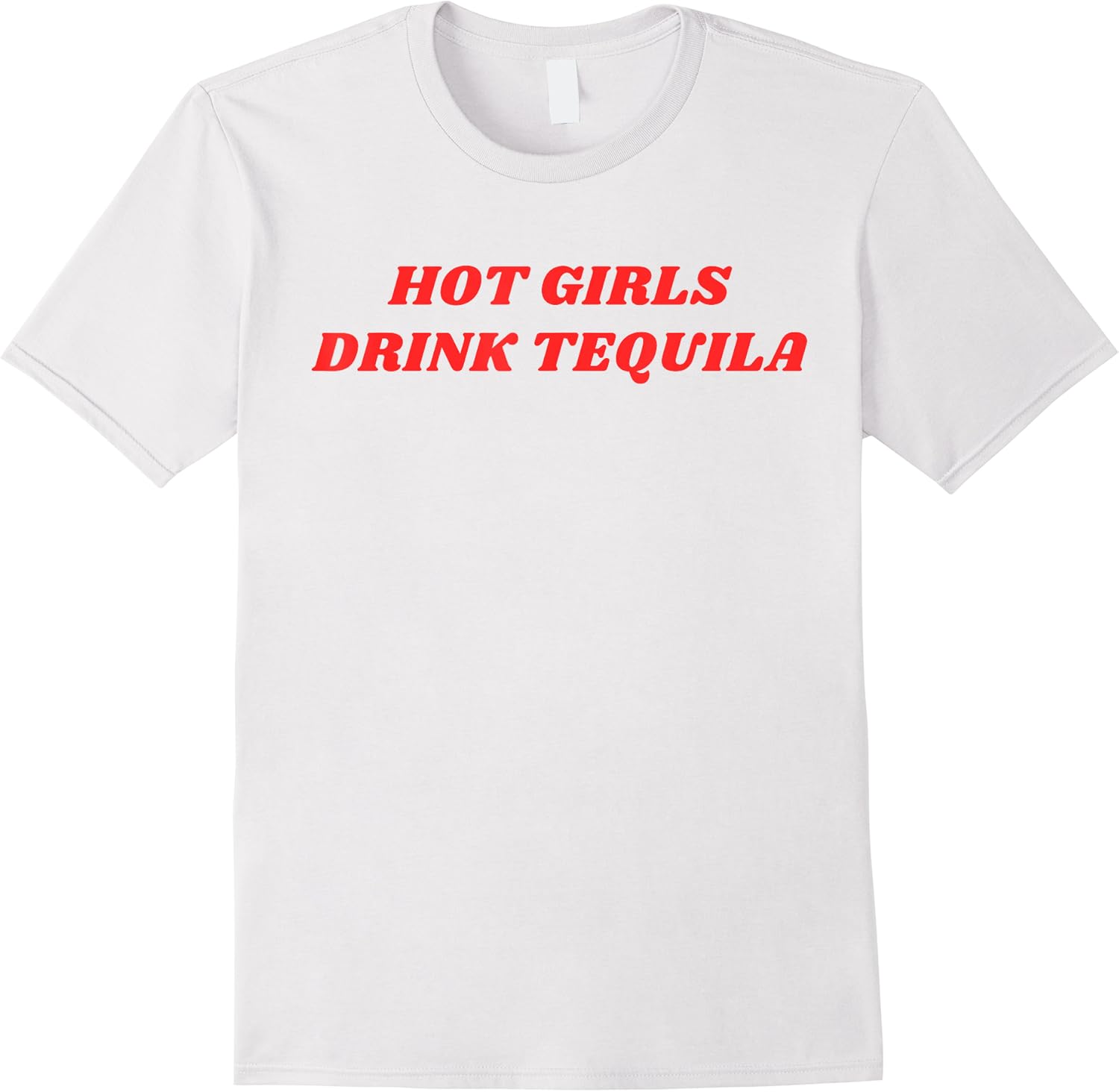 hot girls drink tequila funny humorous party drink statement t shirt skuid 320225 item.jpg