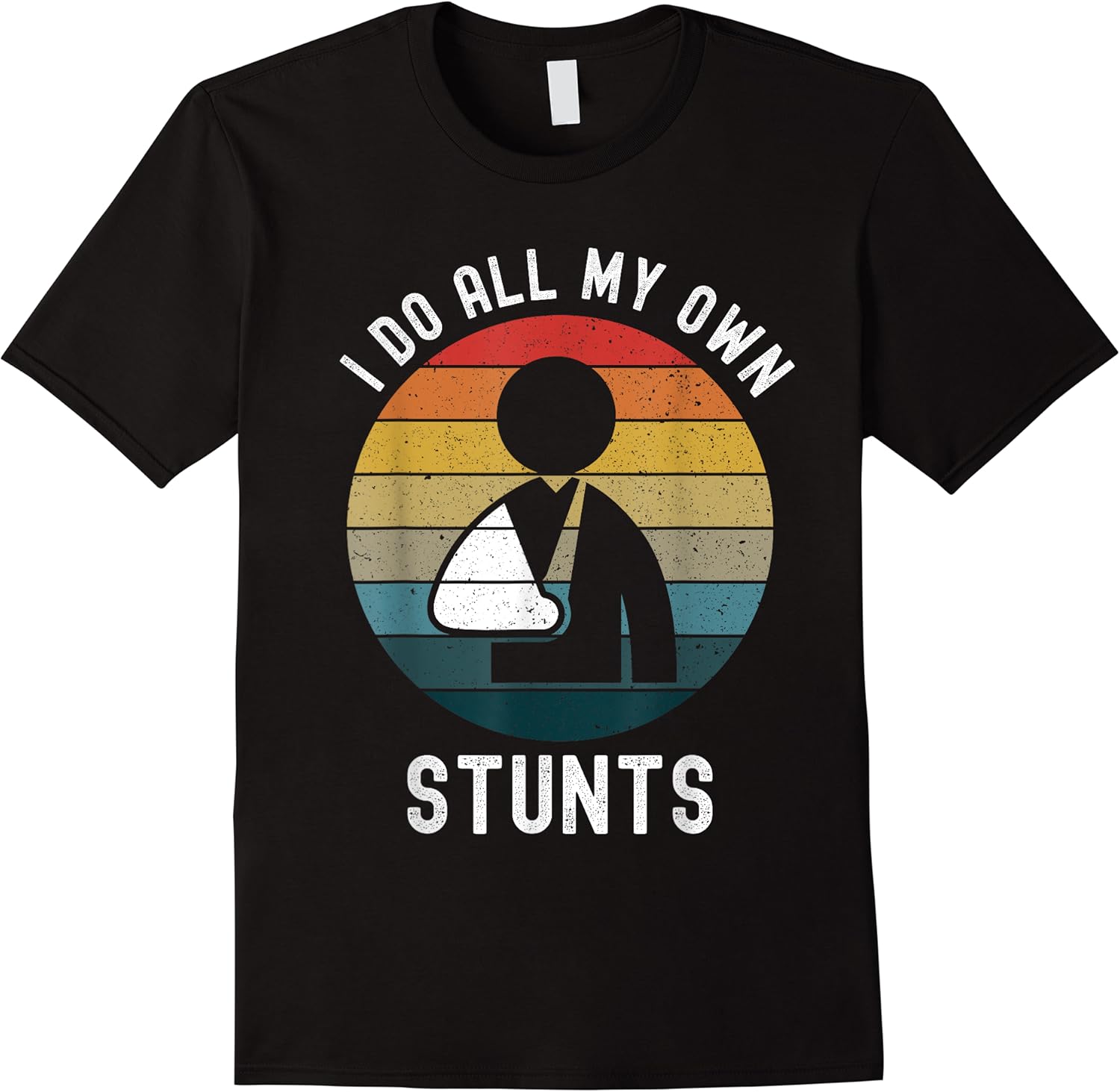 i do all my own stunts funny injury right arm broken surgery t shirt skuid 148084 item.jpg
