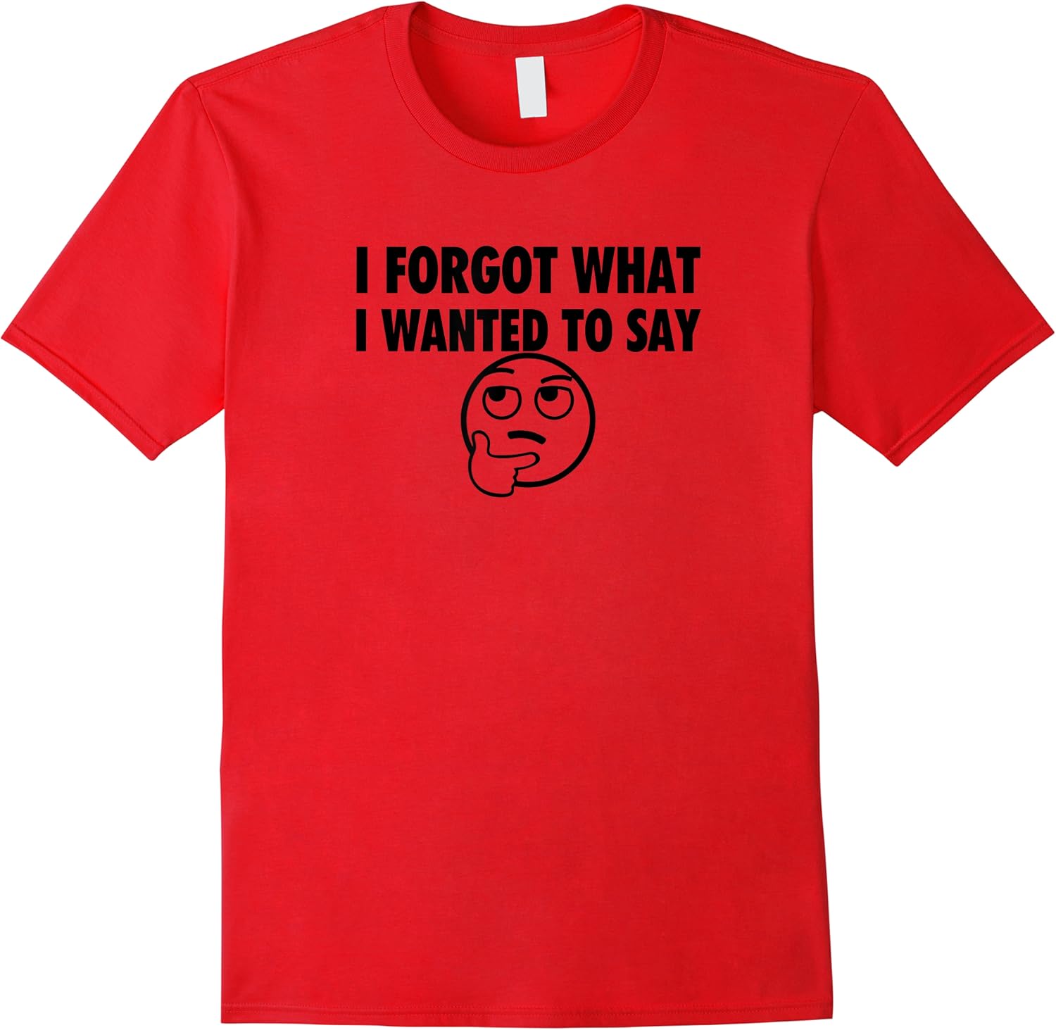 i forgot what i want to say funny tee design d892 t shirt skuid 146934 item.jpg