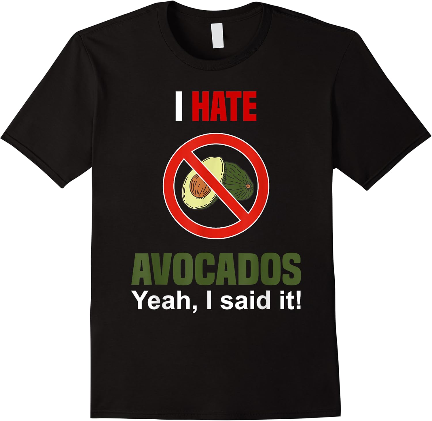 i hate avocado shirt funny dont like avocados anti avocado t shirt skuid 163386 item.jpg