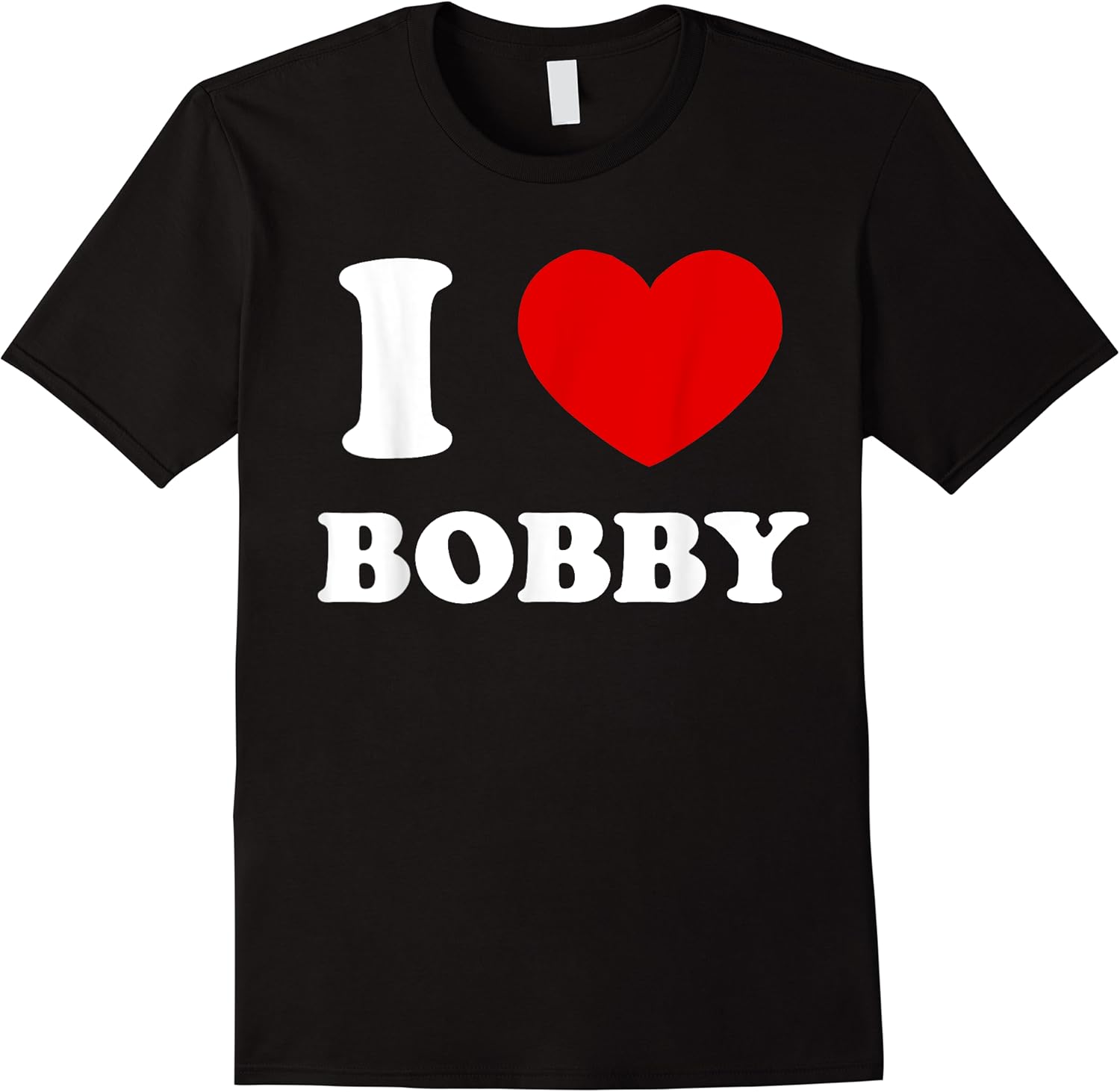 i love bobby i heart bobby funny bobby t shirt skuid 156665 item.jpg