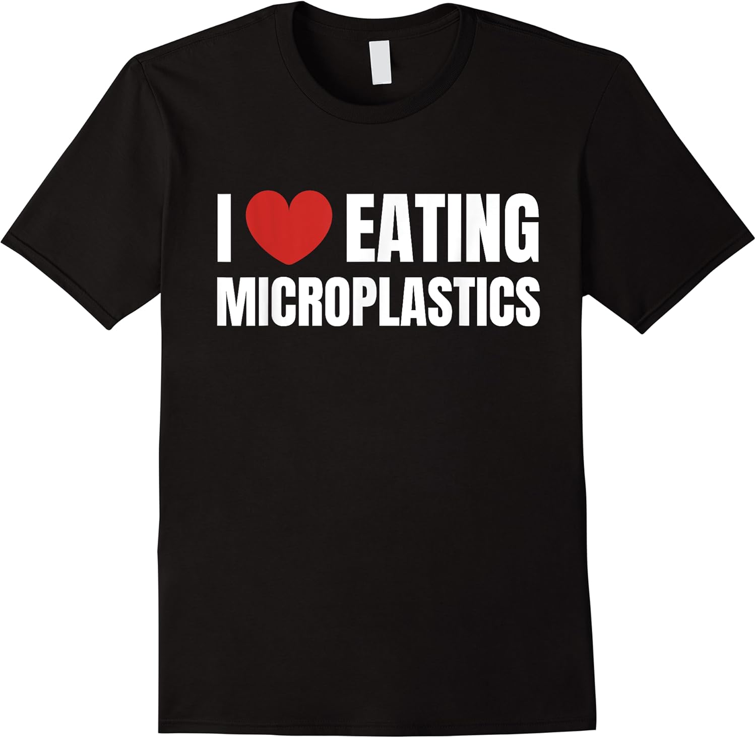 i love eating microplastics funny saying dank meme t shirt skuid 118529 item.jpg