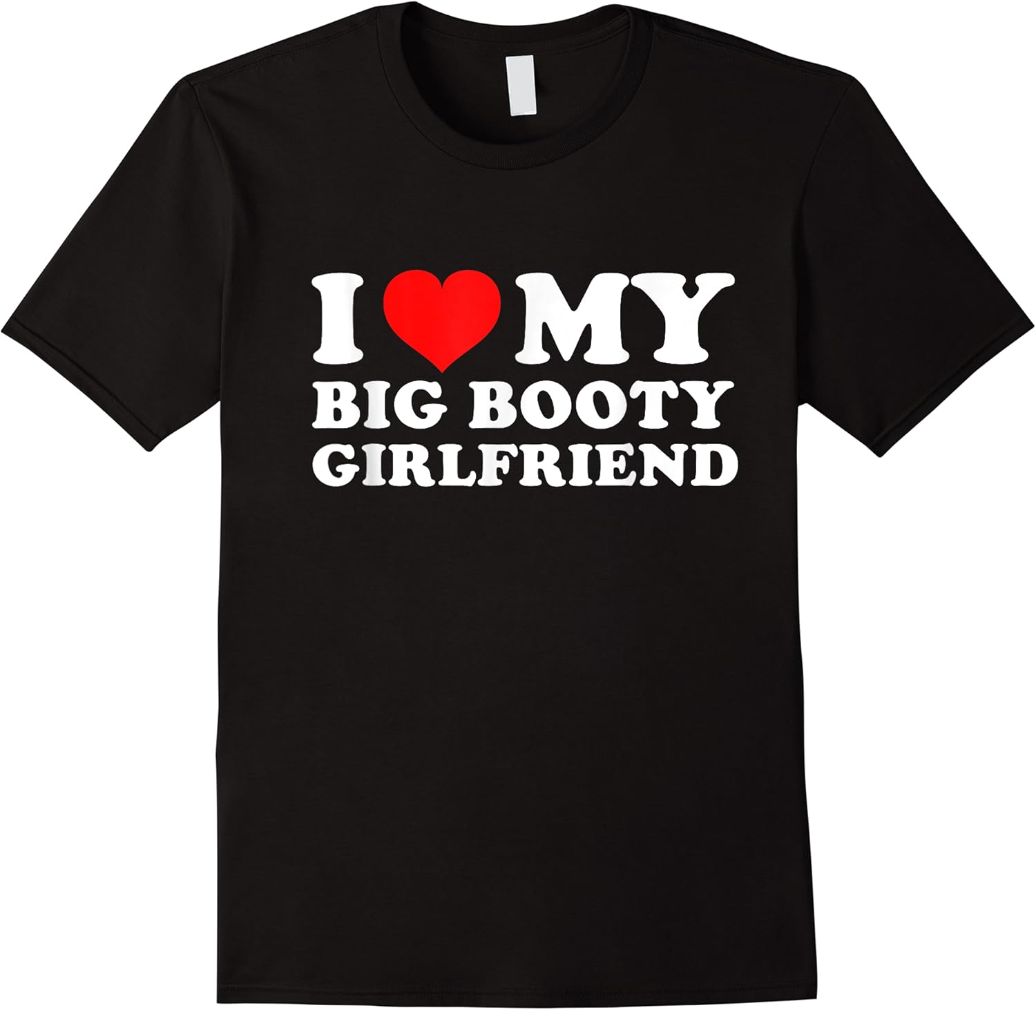 i love my big booty girlfriend t shirt skuid 382216 item.jpg