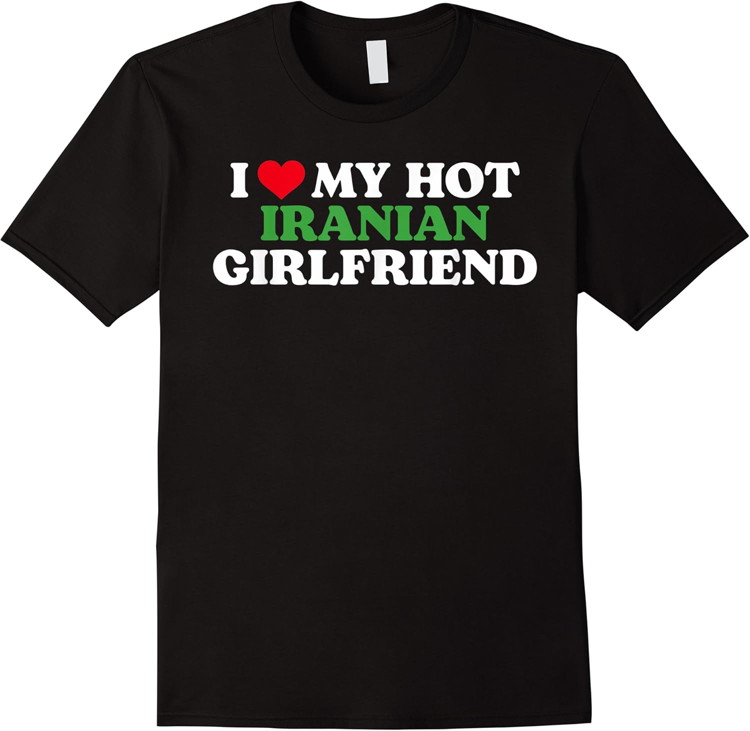 i love my hot iranian girlfriend funny iran relationship t shirt skuid 365124 item.jpg