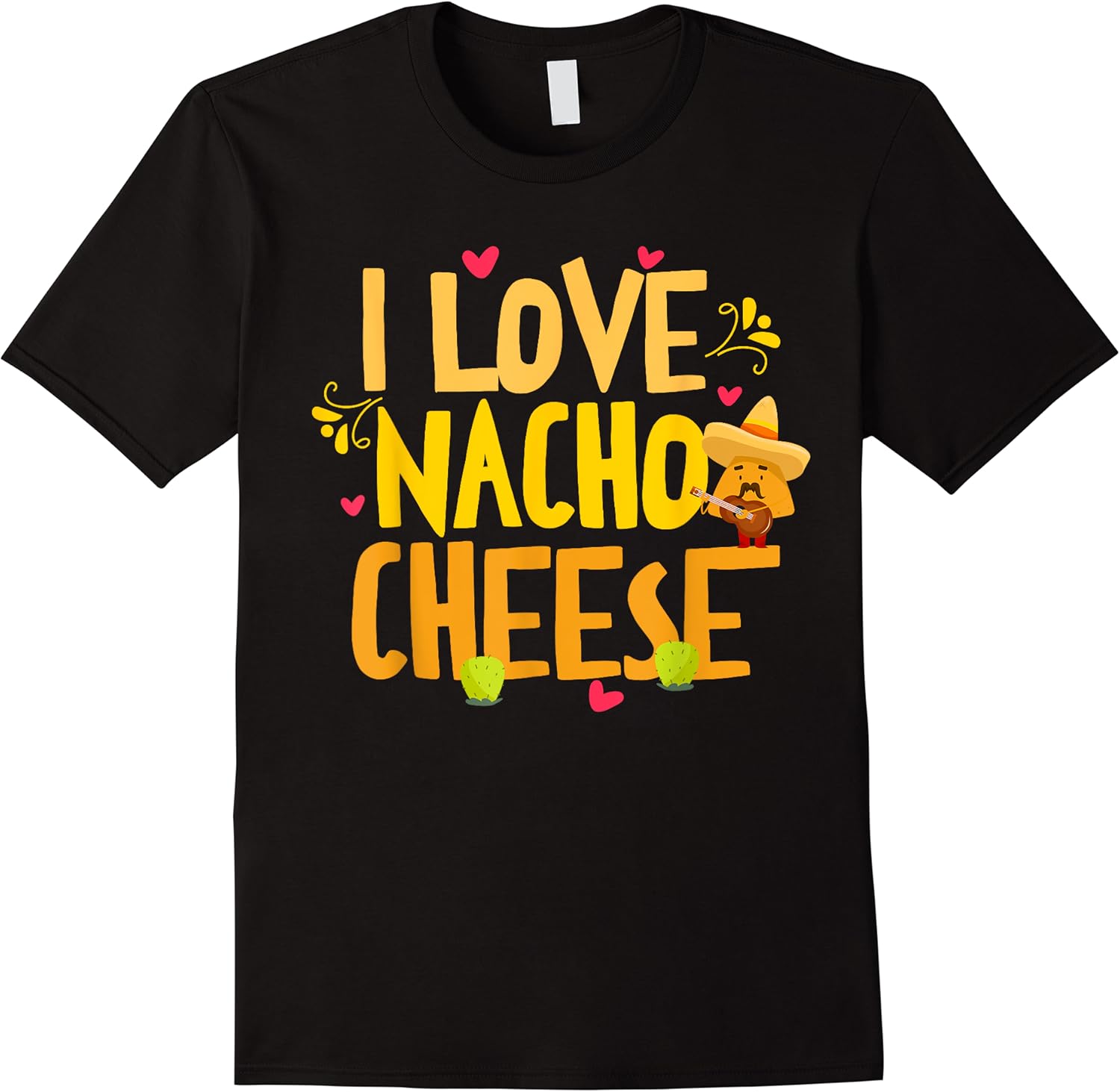 i love nacho cheese mexican funny cinco de mayo cheese lover t shirt skuid 162024 item.jpg