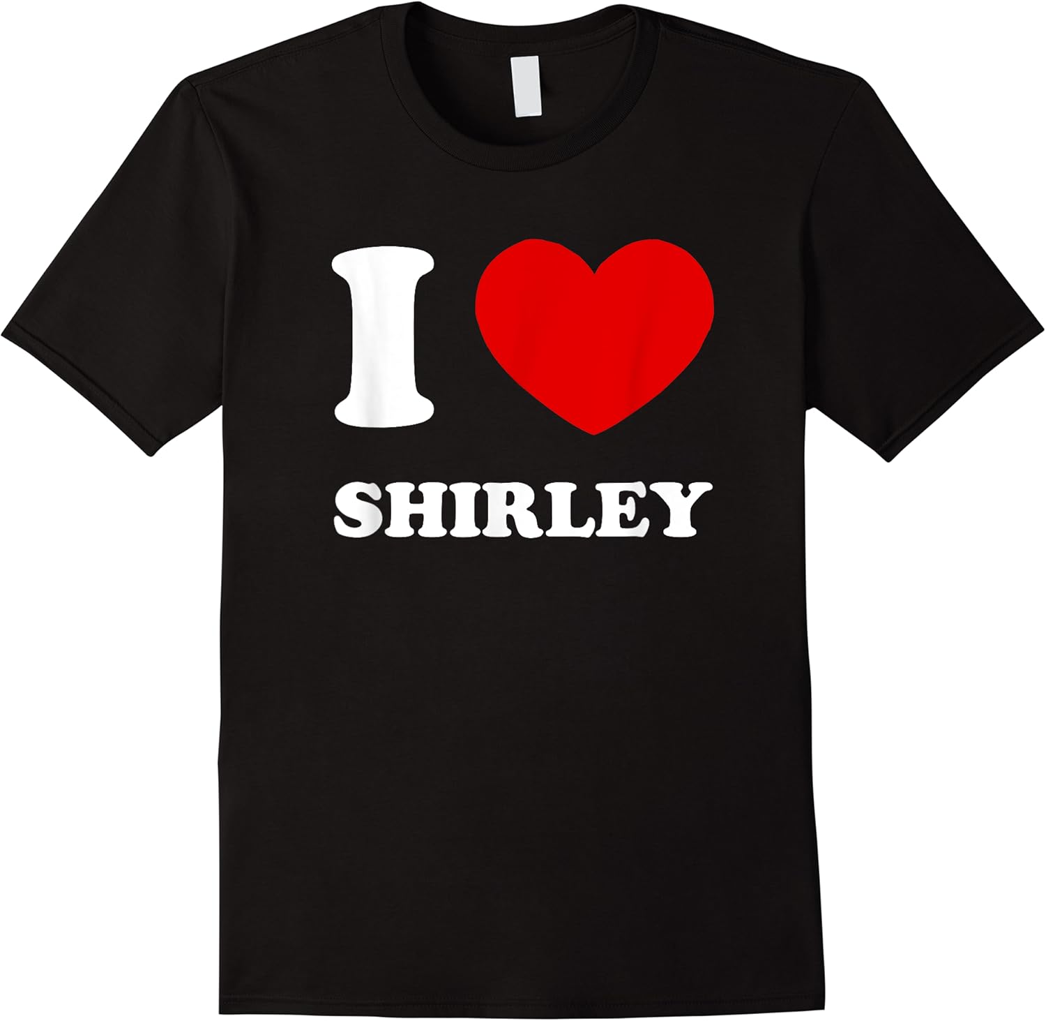 i love shirley i heart shirley funny first name shirley t shirt skuid 157566 item.jpg