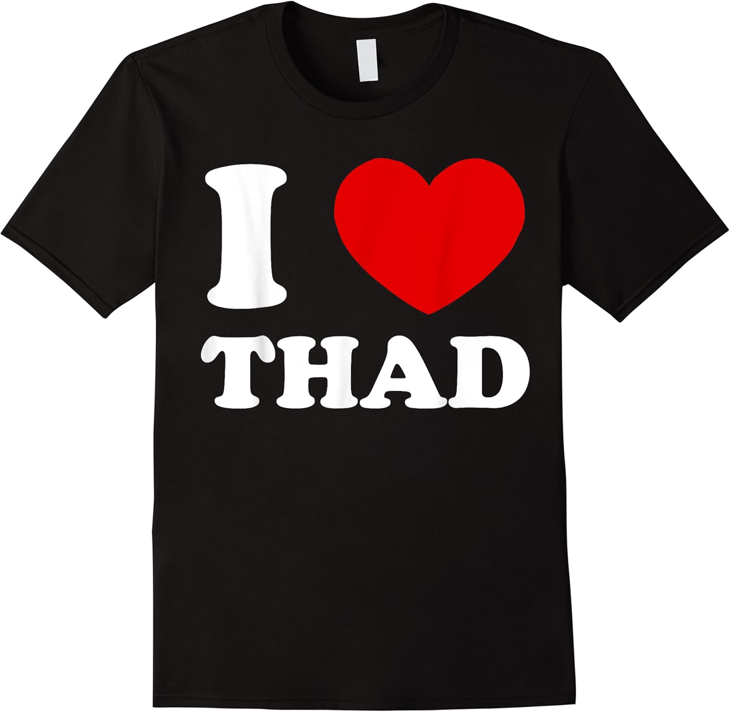 i love thad i heart thad funny thad t shirt skuid 153789 item.jpg