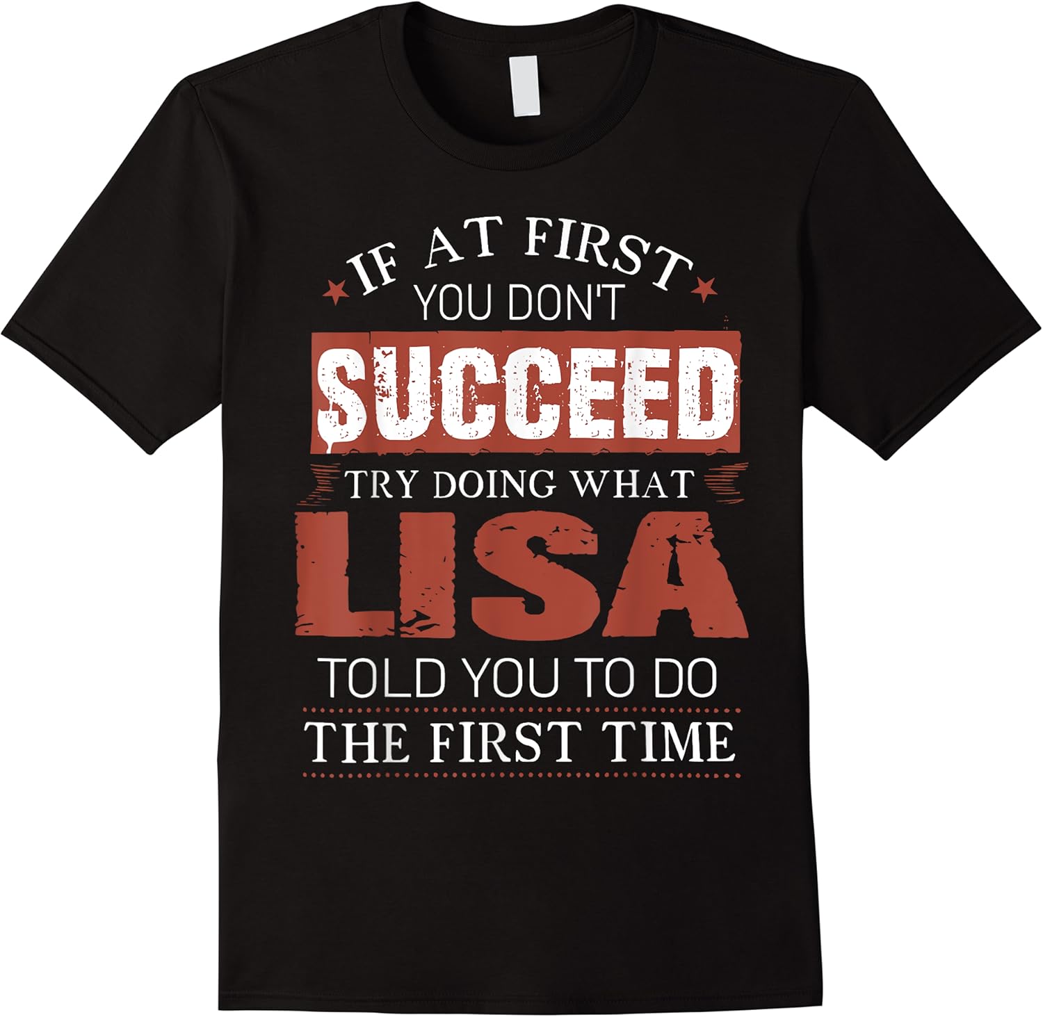 if at first you dont succeed try doing what lisa funny joke t shirt skuid 157316 item.jpg