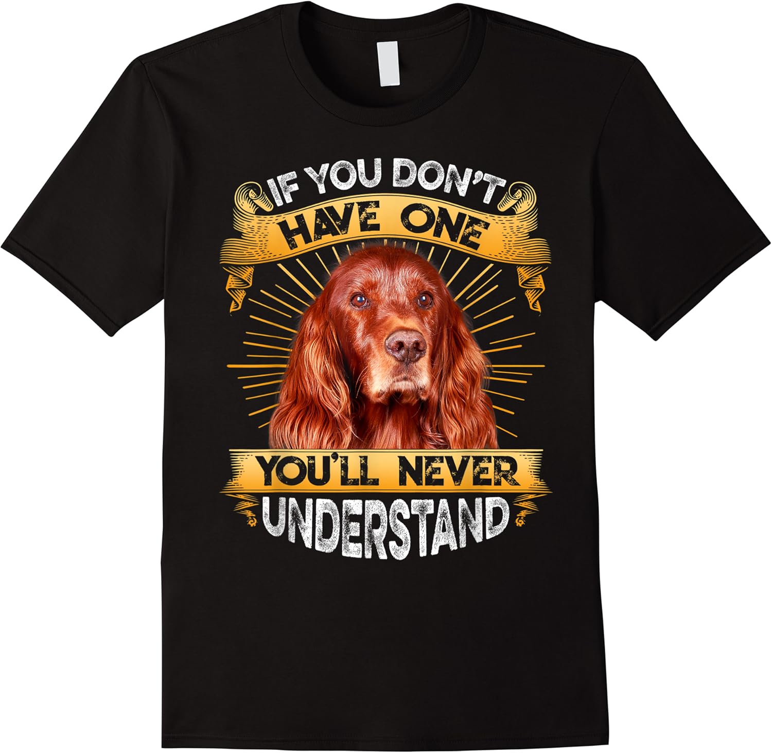 if you dont have one irish setter funny t shirt skuid 160330 item.jpg