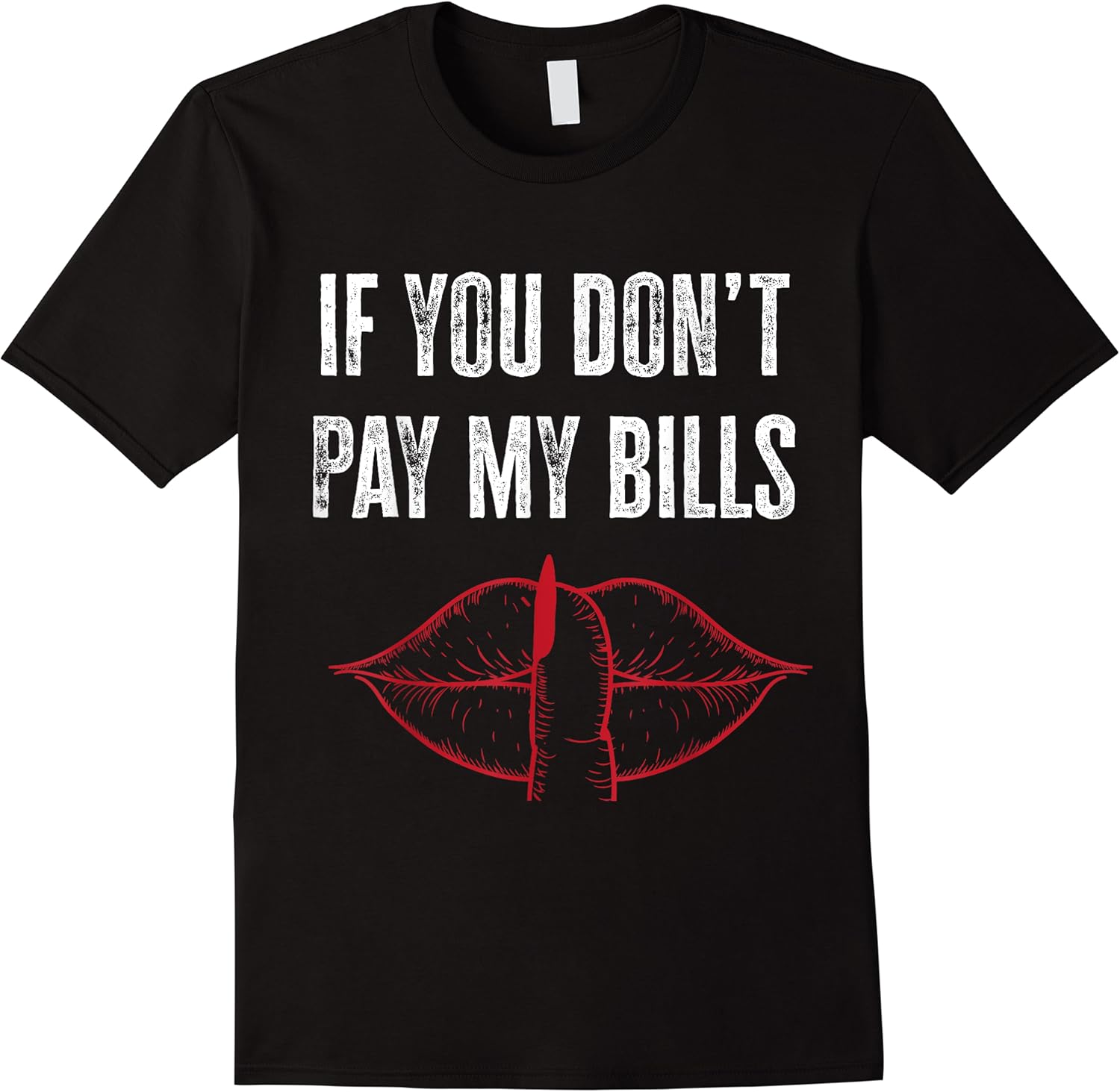 if you dont pay my bills funny quote t shirt skuid 115846 item.jpg