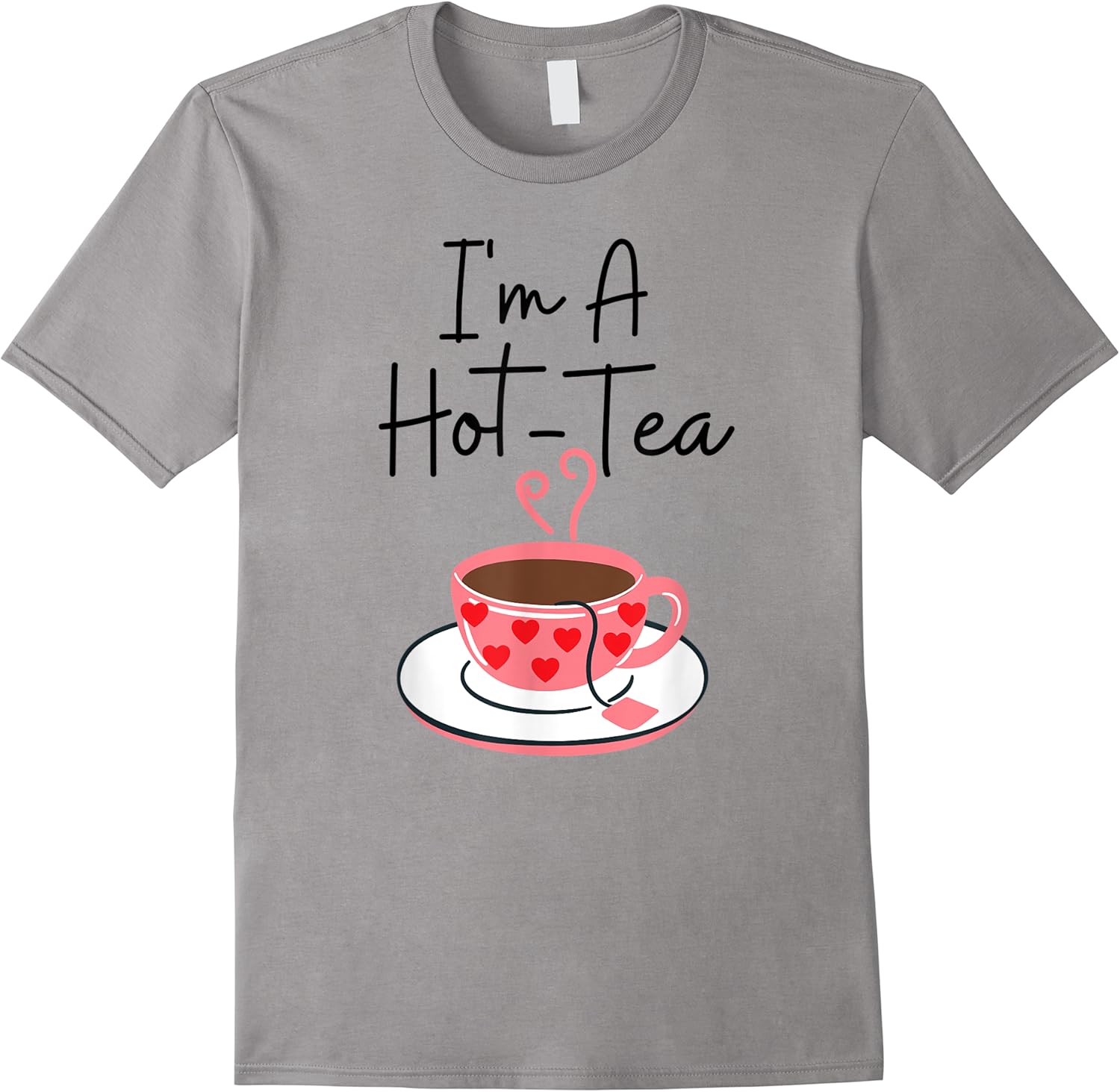im a hot tea funny cute valentine t shirt skuid 141798 item.jpg