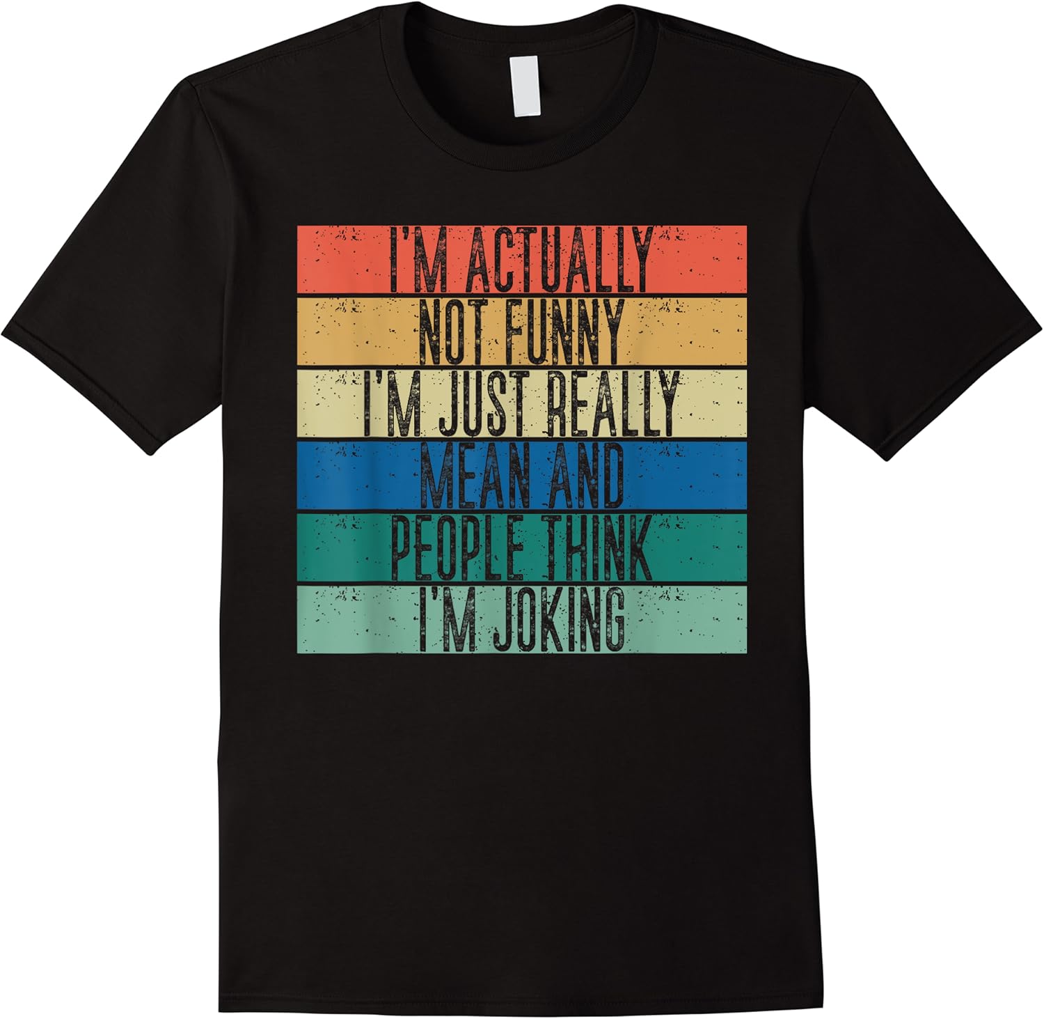 im actually not funny im just really mean and people t shirt skuid 154598 item.jpg
