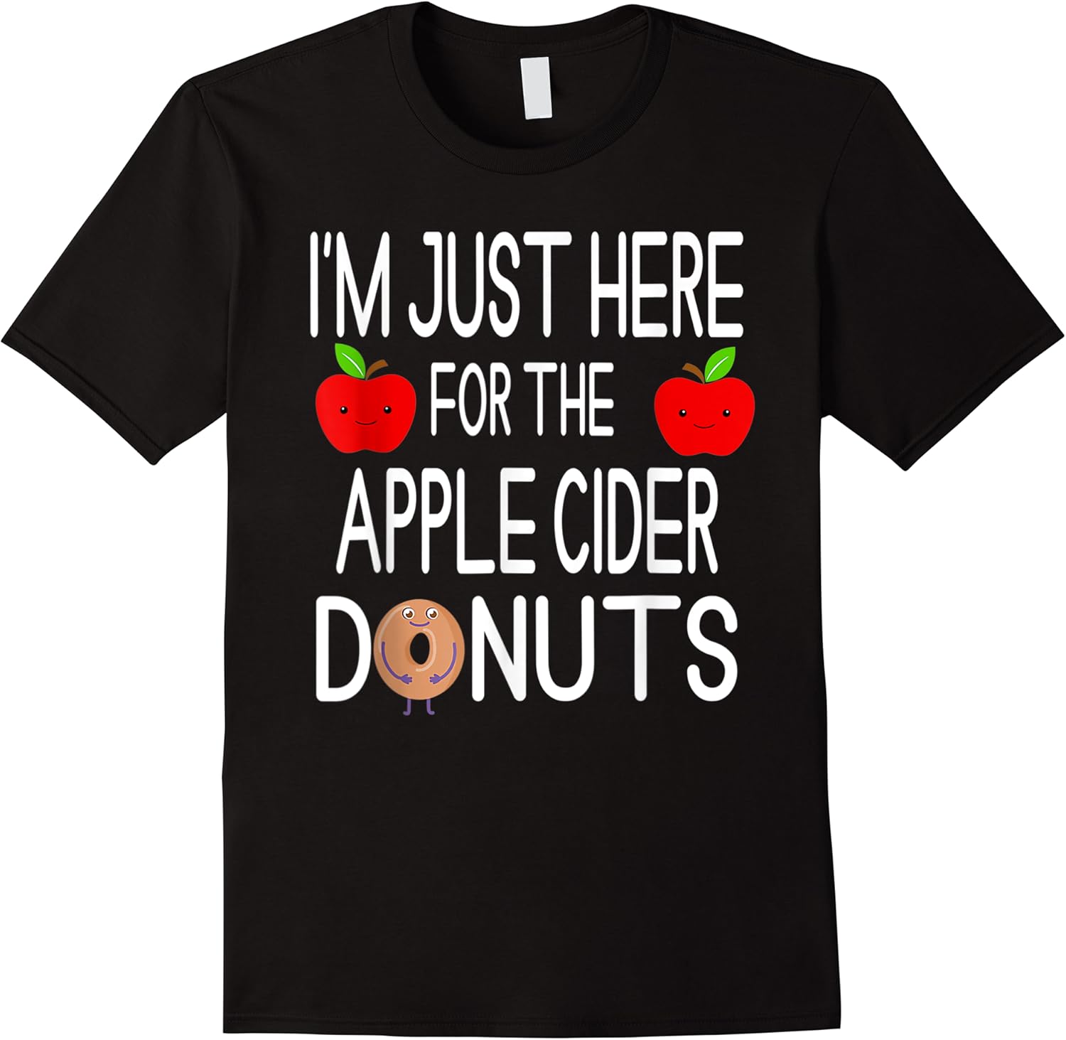 im just here for the apple cider donuts apple picking funny t shirt skuid 142454 item.jpg