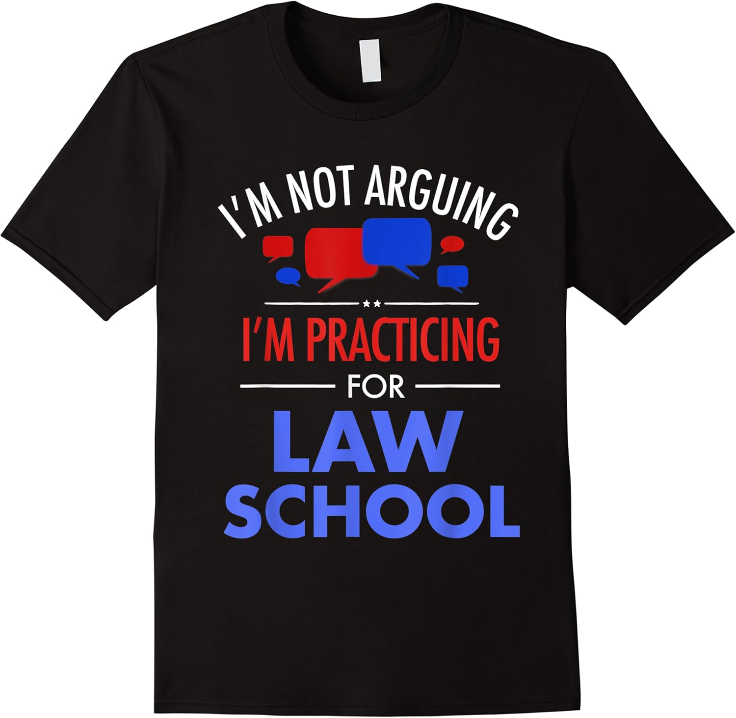 im not arguing im practicing for law school funny lawyer t shirt skuid 137924 item.jpg