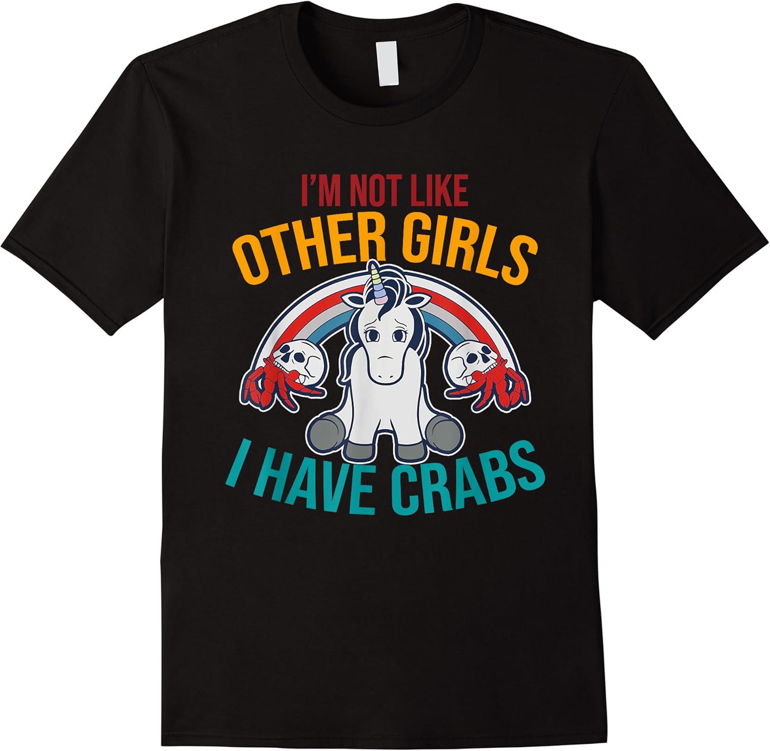 im not like other girls i have crabs unicorn design t shirt skuid 320108 item.jpg