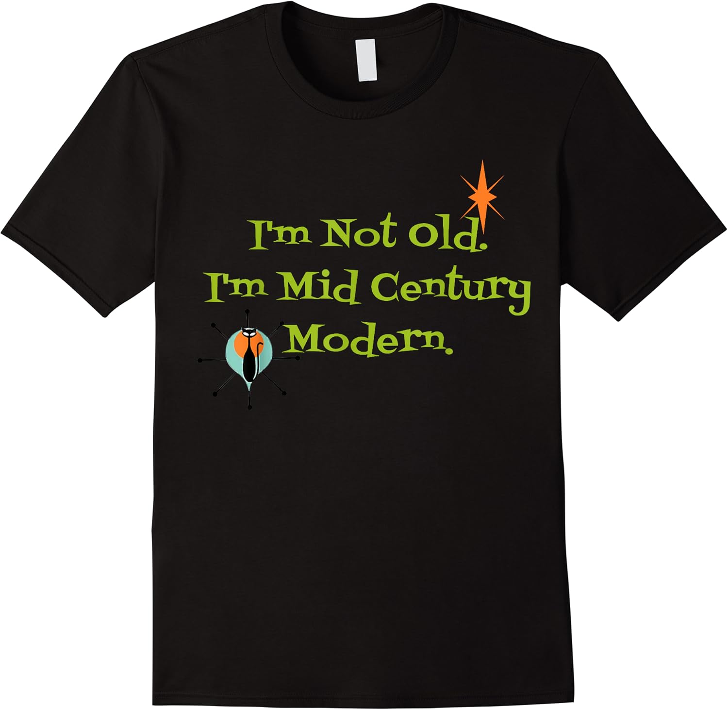 im not old im mid century modern retro funny t shirt skuid 127378 item.jpg