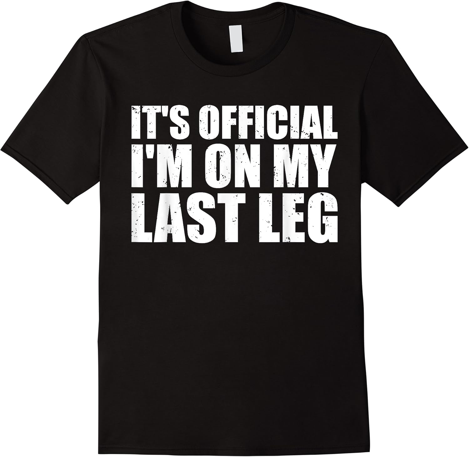 its official im on my last leg amputee funny t shirts t shirt skuid 159082 item.jpg