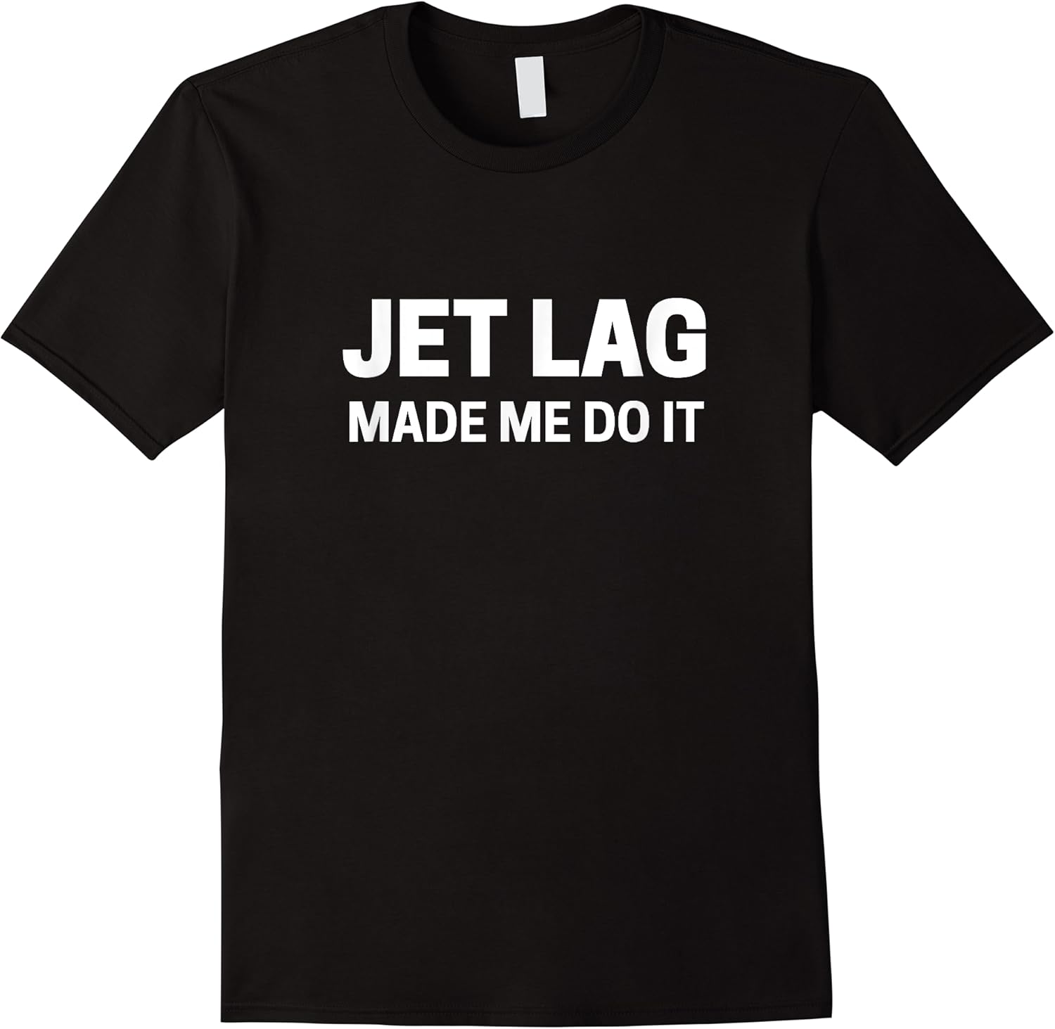 jet lag made me do it t shirt travel funny novelty tee skuid 163928 item.jpg