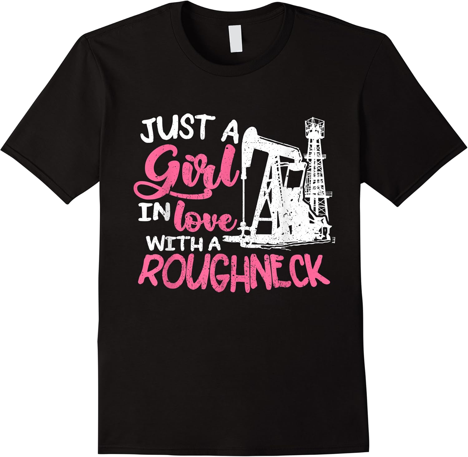 just a girl in love with a roughneck t shirt skuid 427892 item.jpg