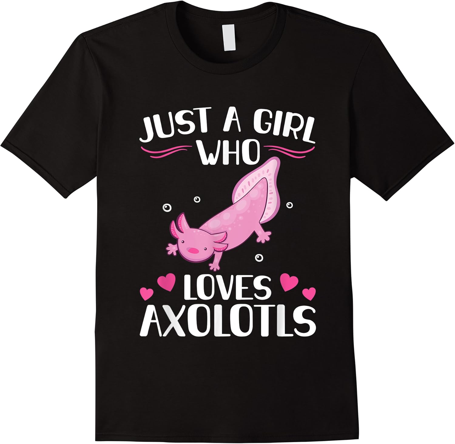 just a girl who loves axolotls exotic salamander amphibian t shirt skuid 395109 item.jpg
