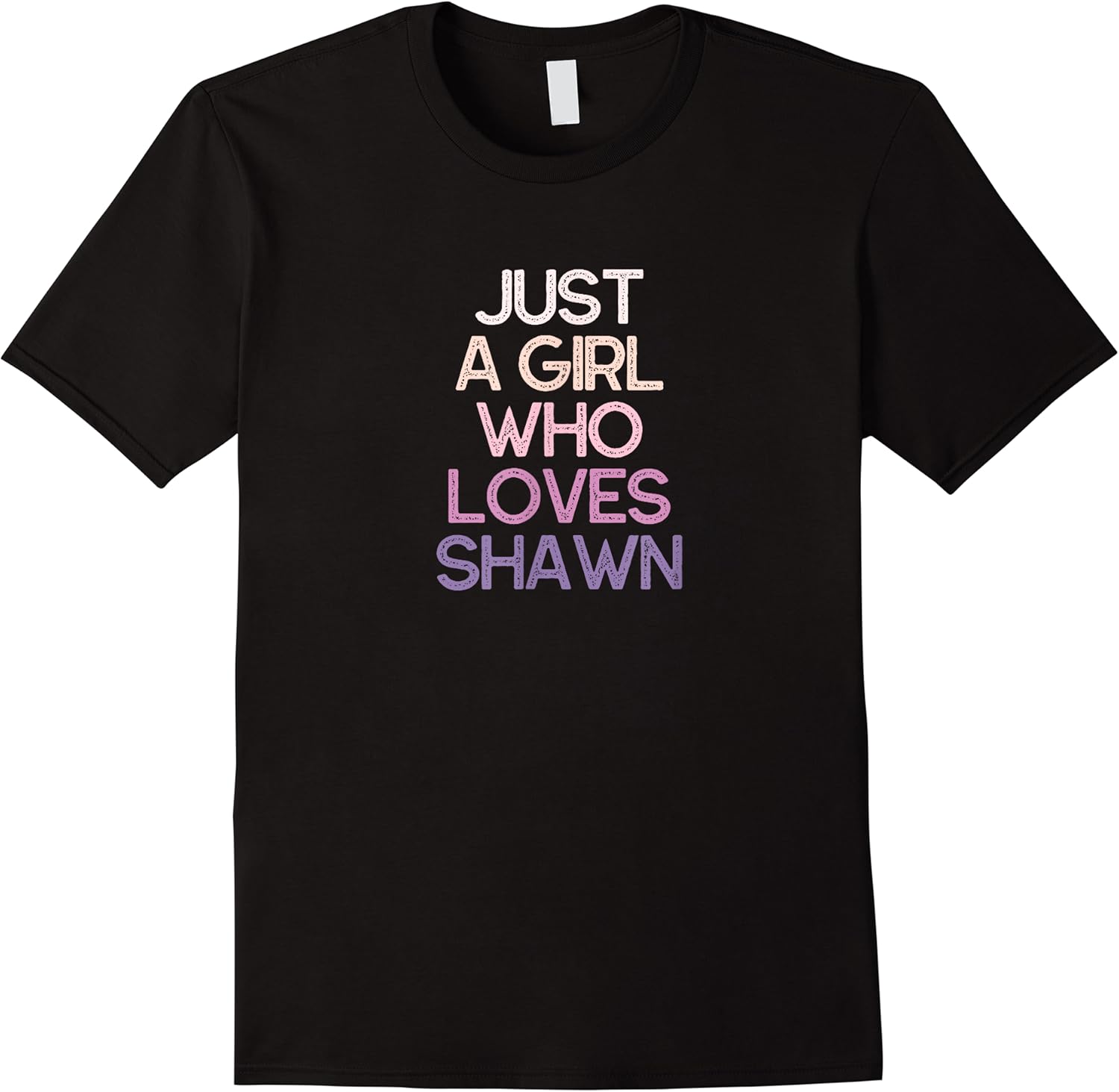 just a girl who loves shawn name gift t shirt skuid 350269 item.jpg