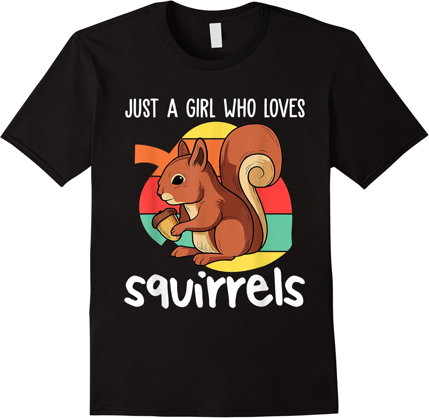 just a girl who loves squirrels funny forest animal lovers t shirt skuid 389081 item.jpg