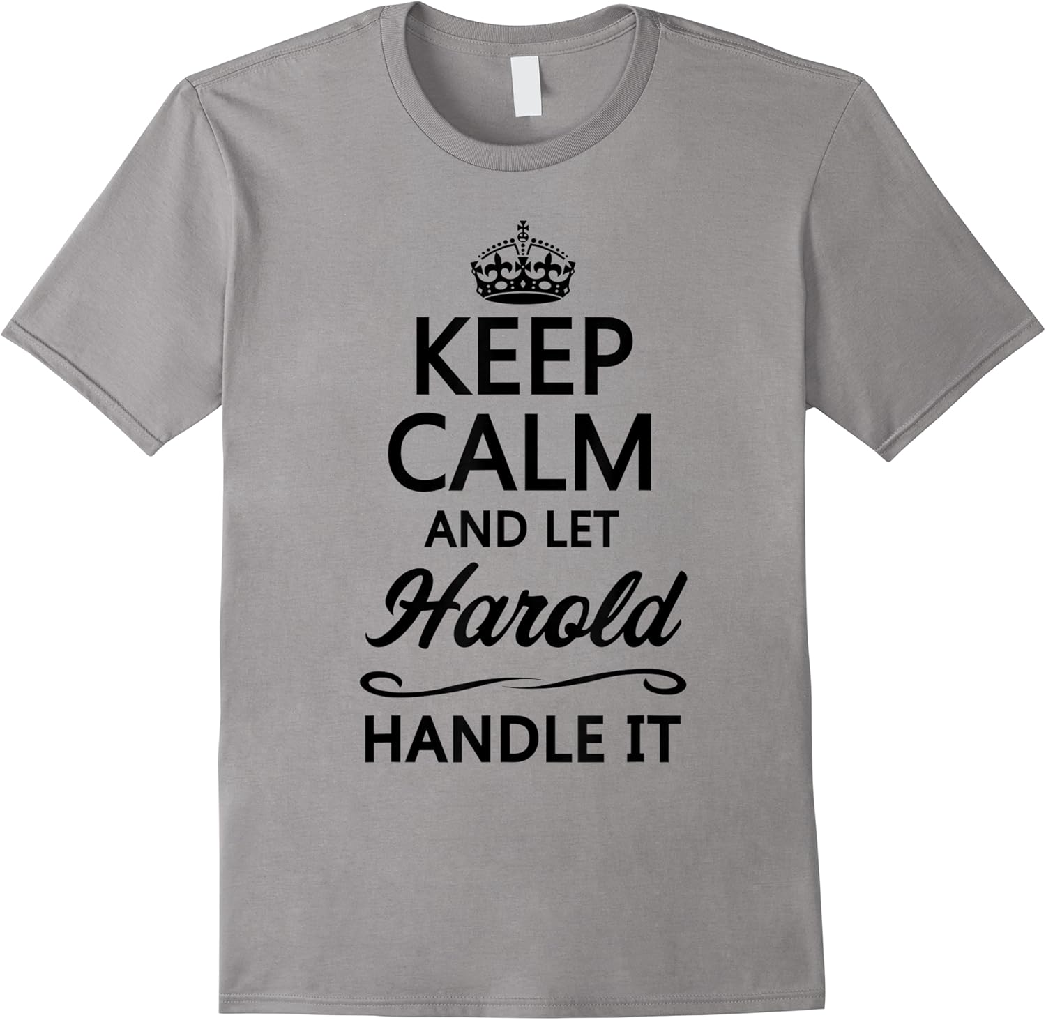 keep calm and let harold handle it  funny name gift   t shirt skuid 168810 item.jpg