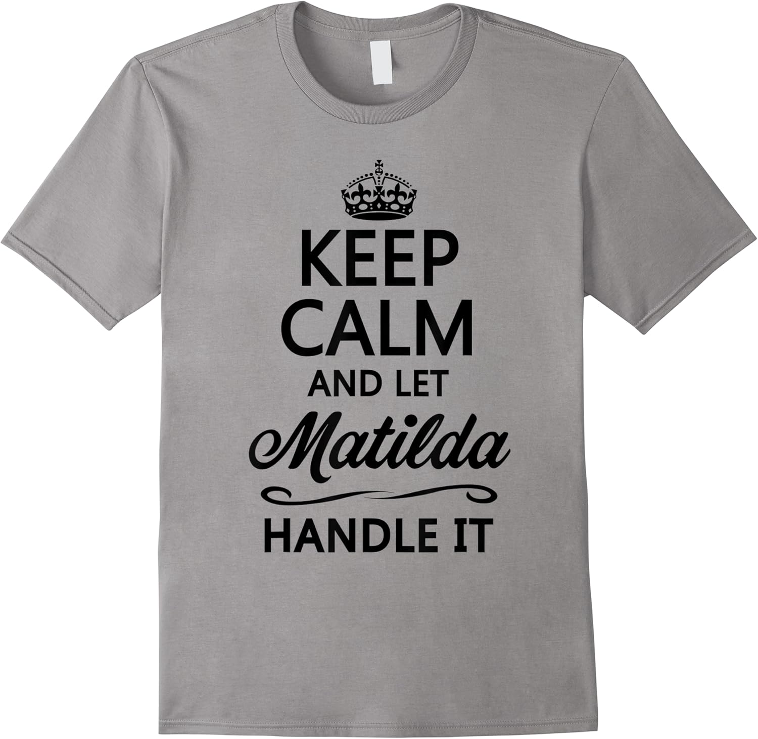keep calm and let matilda handle it  funny name gift   t shirt skuid 141740 item.jpg