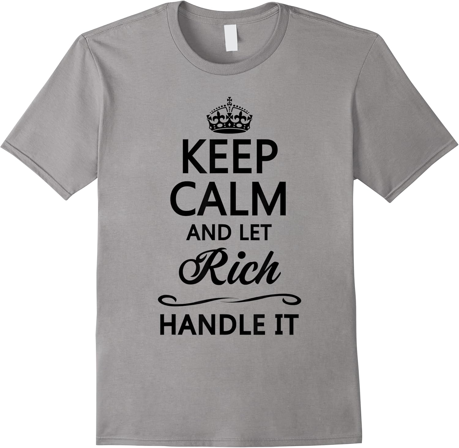 keep calm and let rich handle it  funny name gift   t shirt skuid 141621 item.jpg
