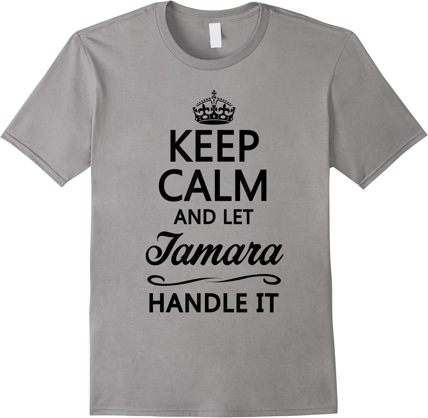 keep calm and let tamara handle it  funny name gift   t shirt skuid 123800 item.jpg