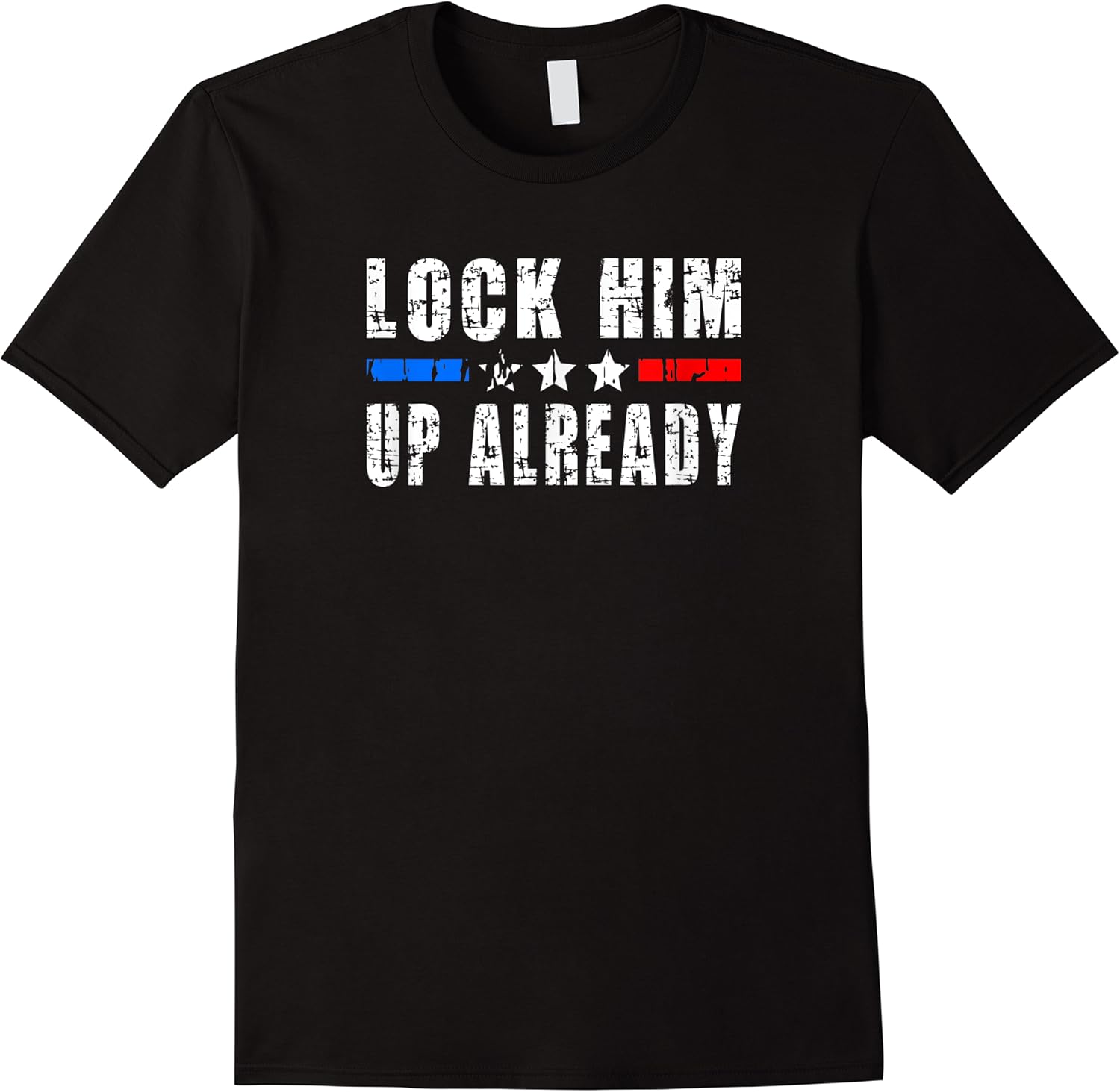 lock him up already funny trump lockhimupalready t shirt skuid 115894 item.jpg