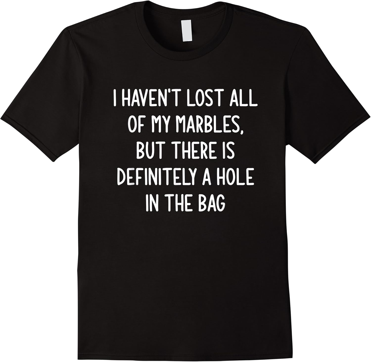 lost all of my marbles funny jokes sarcastic sayings t shirt skuid 140523 item.jpg