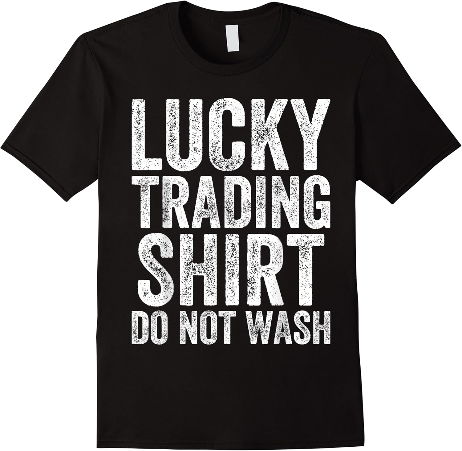 lucky trading do not wash funny stock trader t shirt skuid 149895 item.jpg