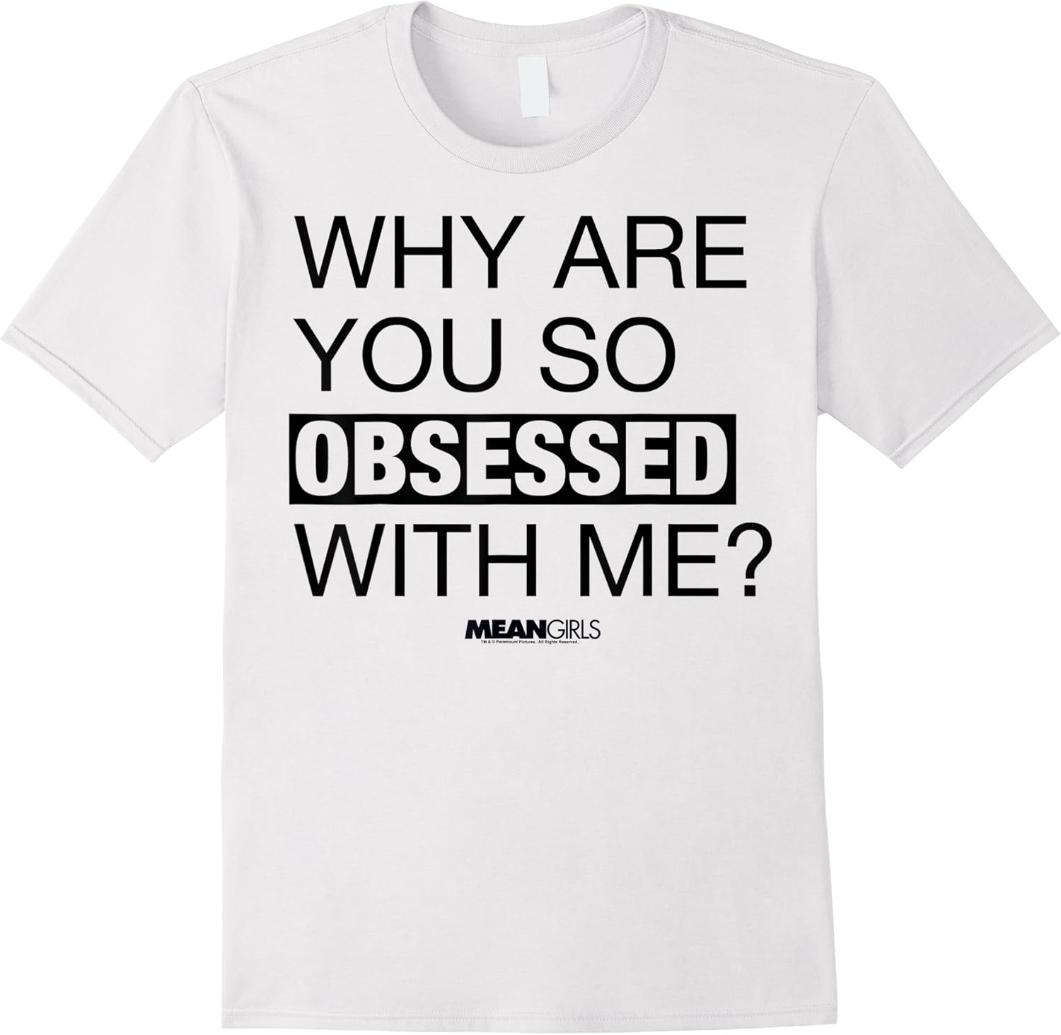 mean girls why are you so obsessed with me graphic t shirt skuid 348566 item.jpg