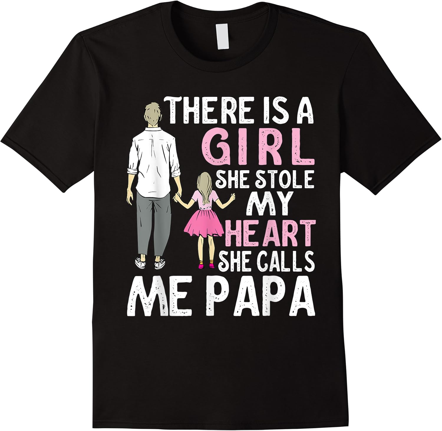 mens there is a girl she stole my heart she calls me papa t shirt skuid 418971 item.jpg