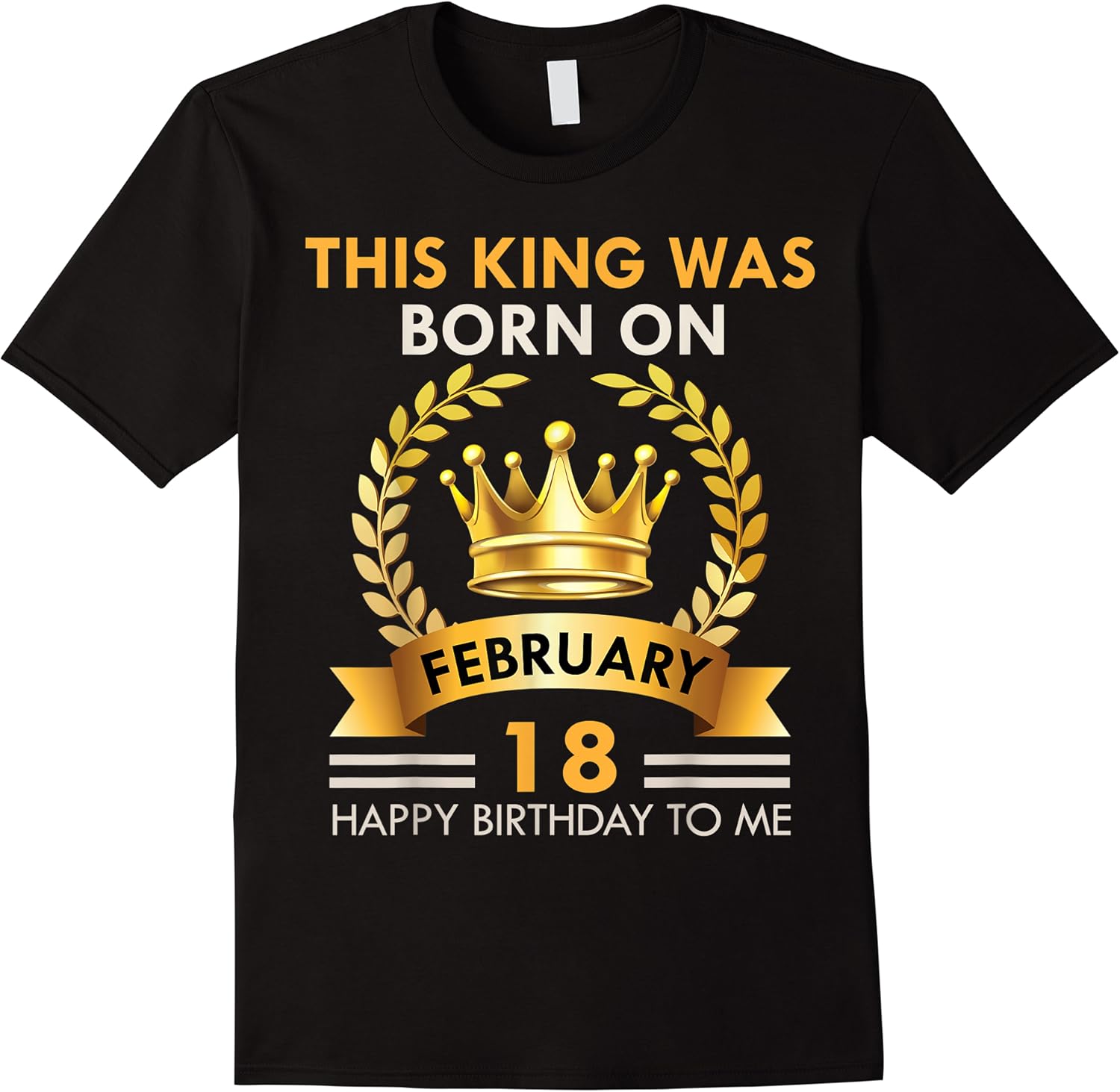 mens this king was born on february 18   happy birthday boys men t shirt skuid 401269 item.jpg