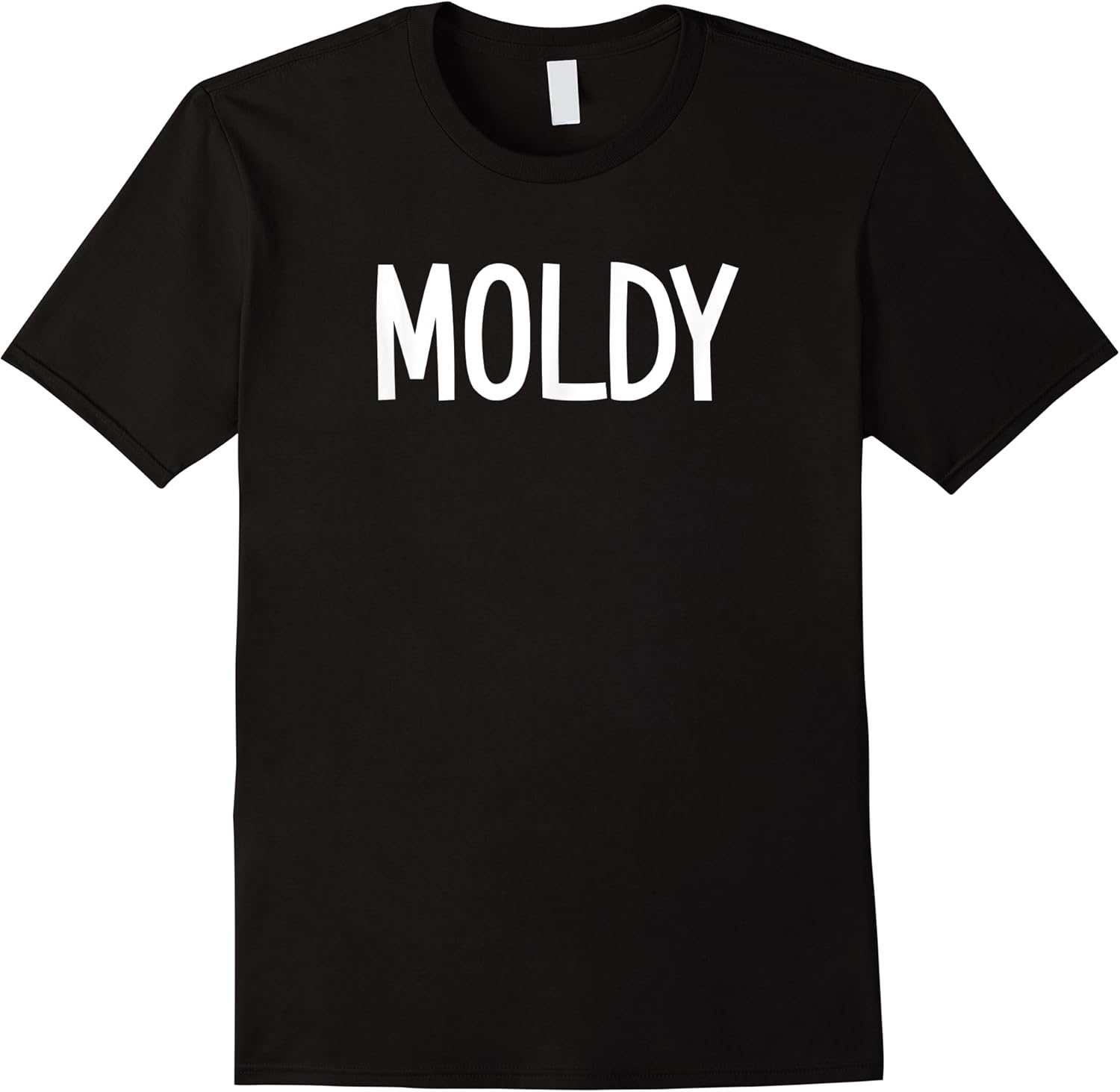 moldy funny jokes sarcastic sayings t shirt skuid 139408 item.jpg