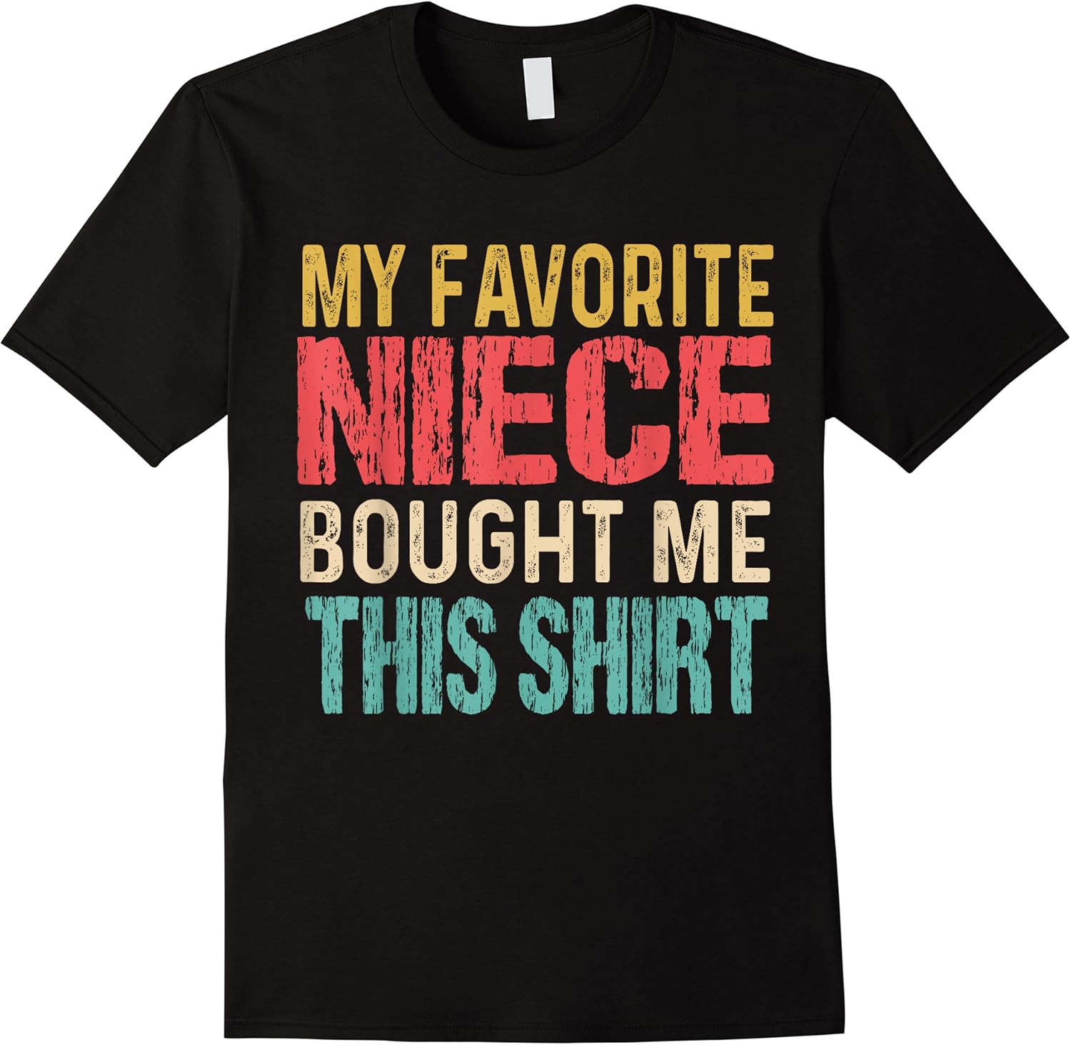 my favorite niece bought me this shirt  funny niece tee t shirt skuid 156426 item.jpg