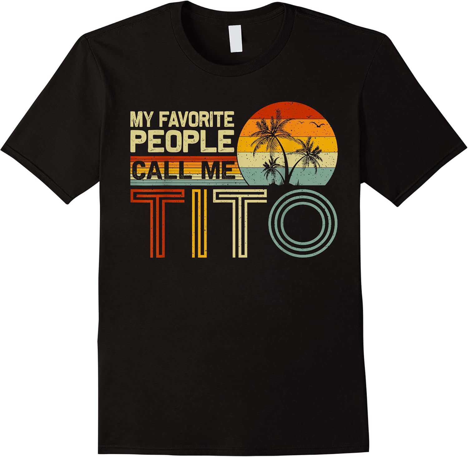 my favorite people call me tito vintage retro funny tito t shirt skuid 169835 item.jpg